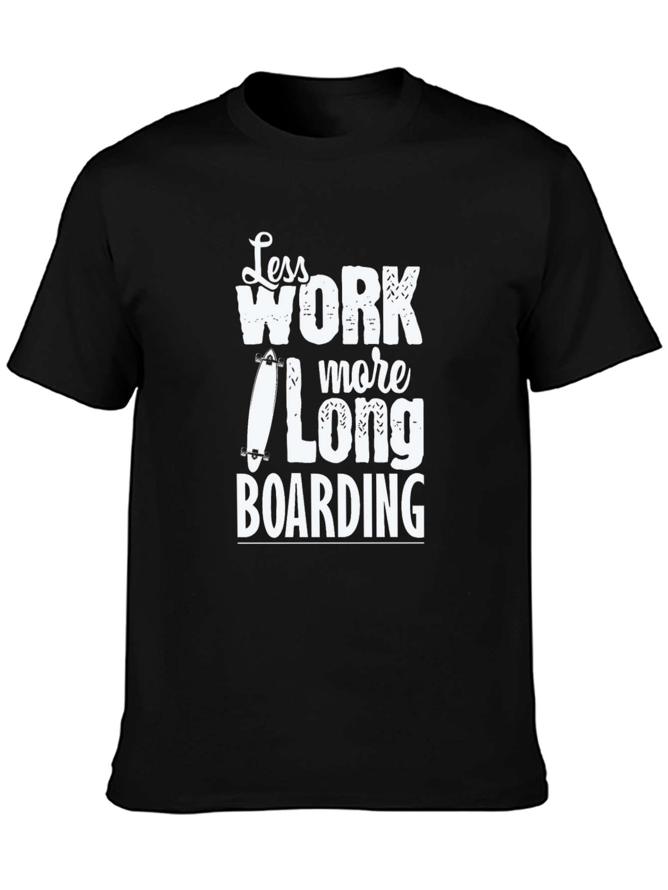 Black Less Work More Longboarding Graphic Tee view 3