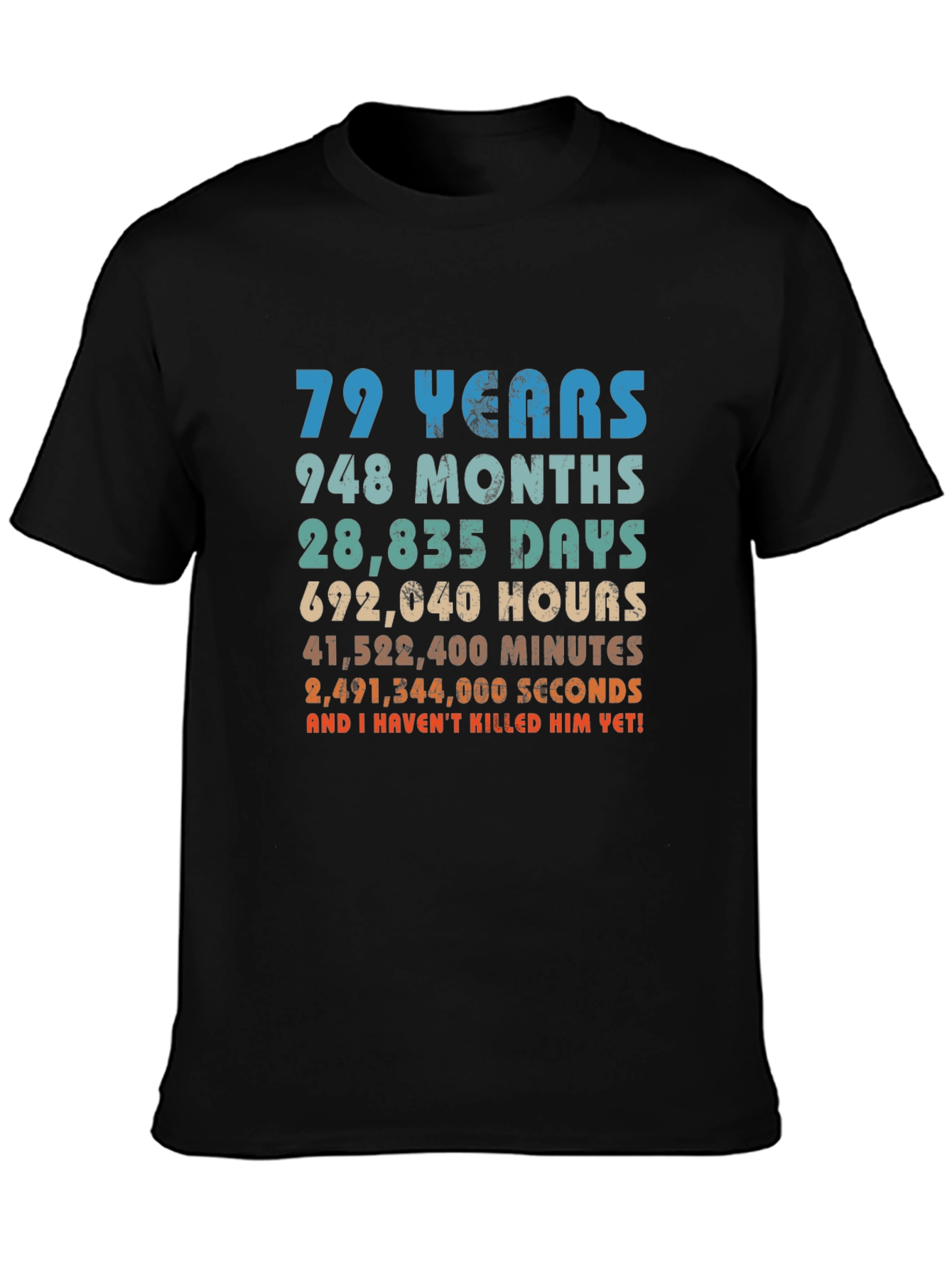 Black Funny 79th Birthday T-Shirt - Still Alive! view 3