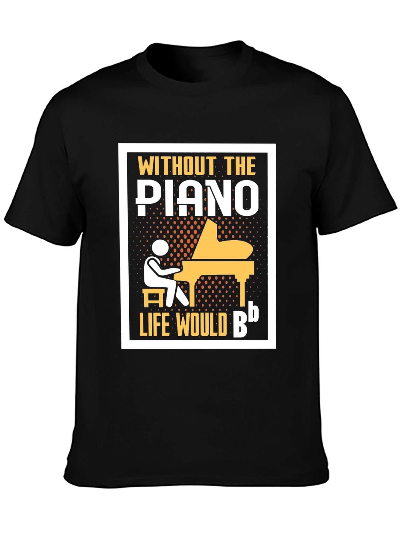 Black Piano T-Shirt: Without the Piano, Life Would Be B Flat view 3
