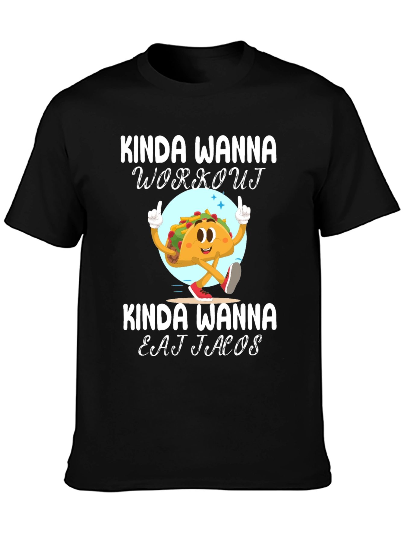 Black Kinda Wanna Workout Kinda Wanna Eat Tacos T-Shirt view 3
