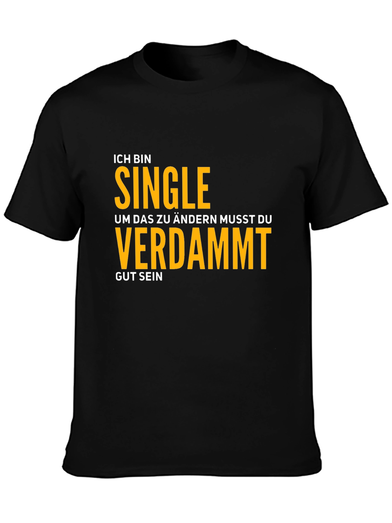 Black Ich Bin Single T-Shirt - Funny German Phrase Tee view 3