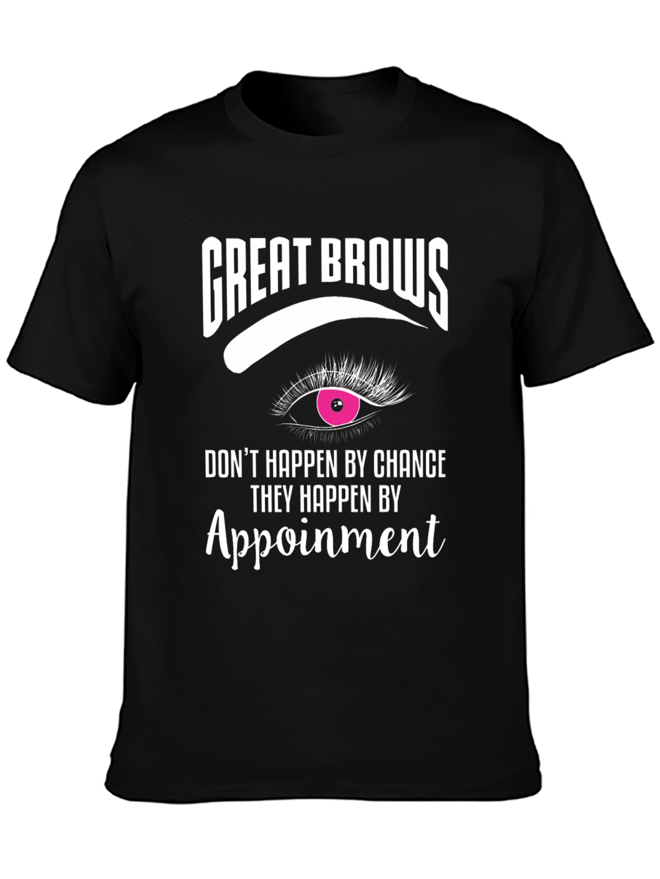 Black Great Brows Appointment T-Shirt view 3