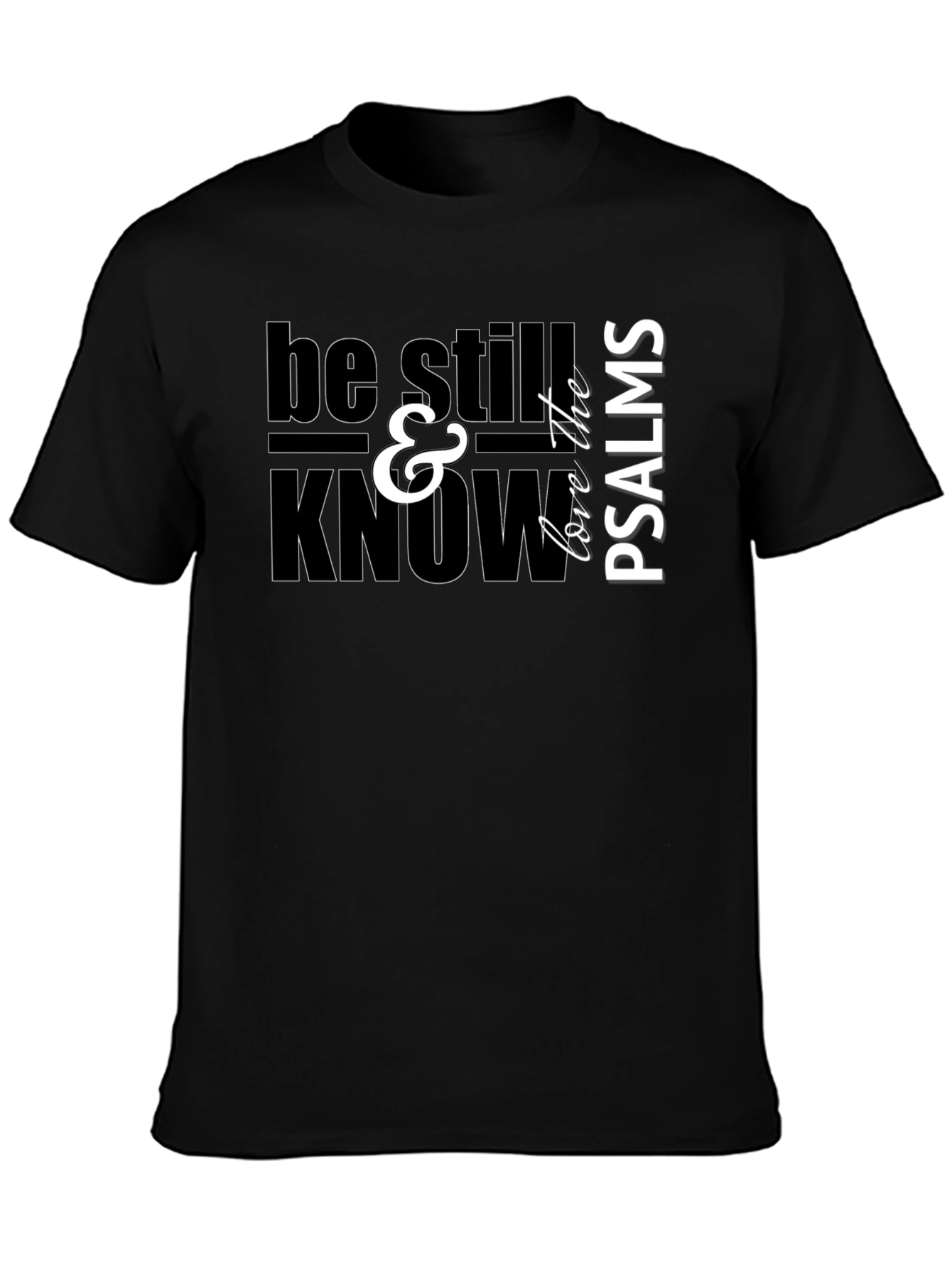 Black Be Still & Know Psalms Graphic T-Shirt view 3