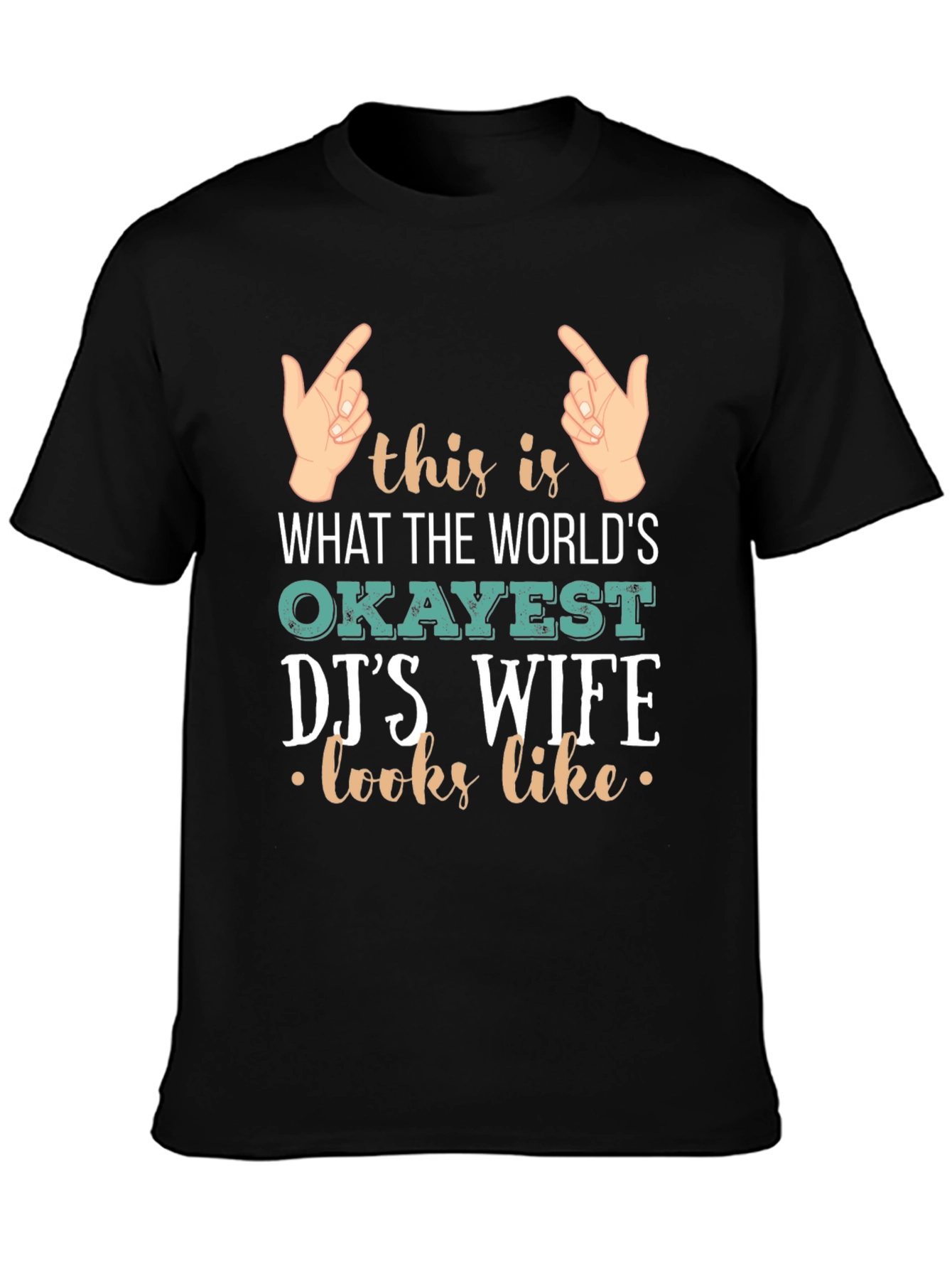 Black Okayest DJ's Wife T-Shirt - Novelty Graphic Tee view 3