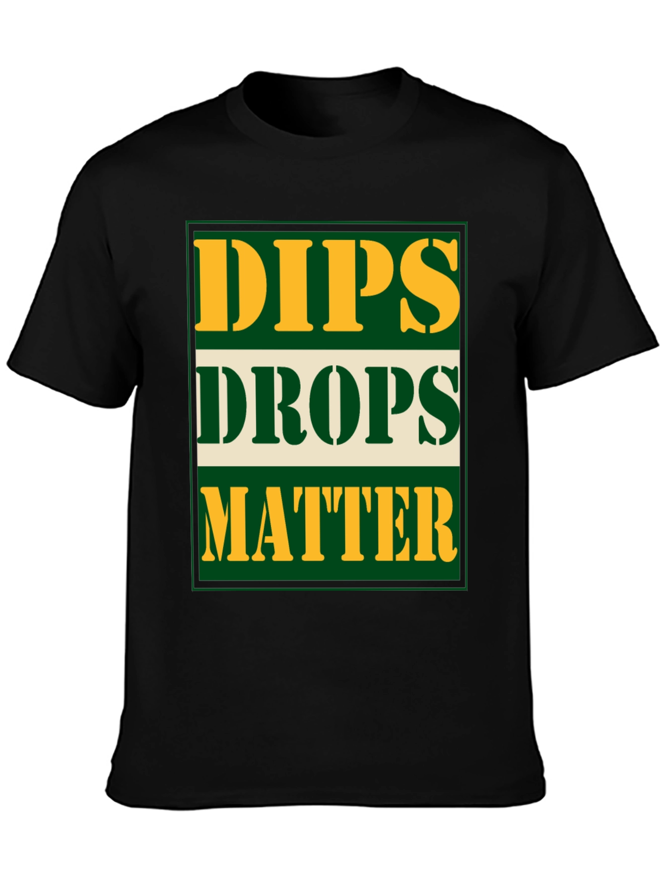 Black Dips Drops Matter Graphic Tee - Novelty Gym T-Shirt view 3
