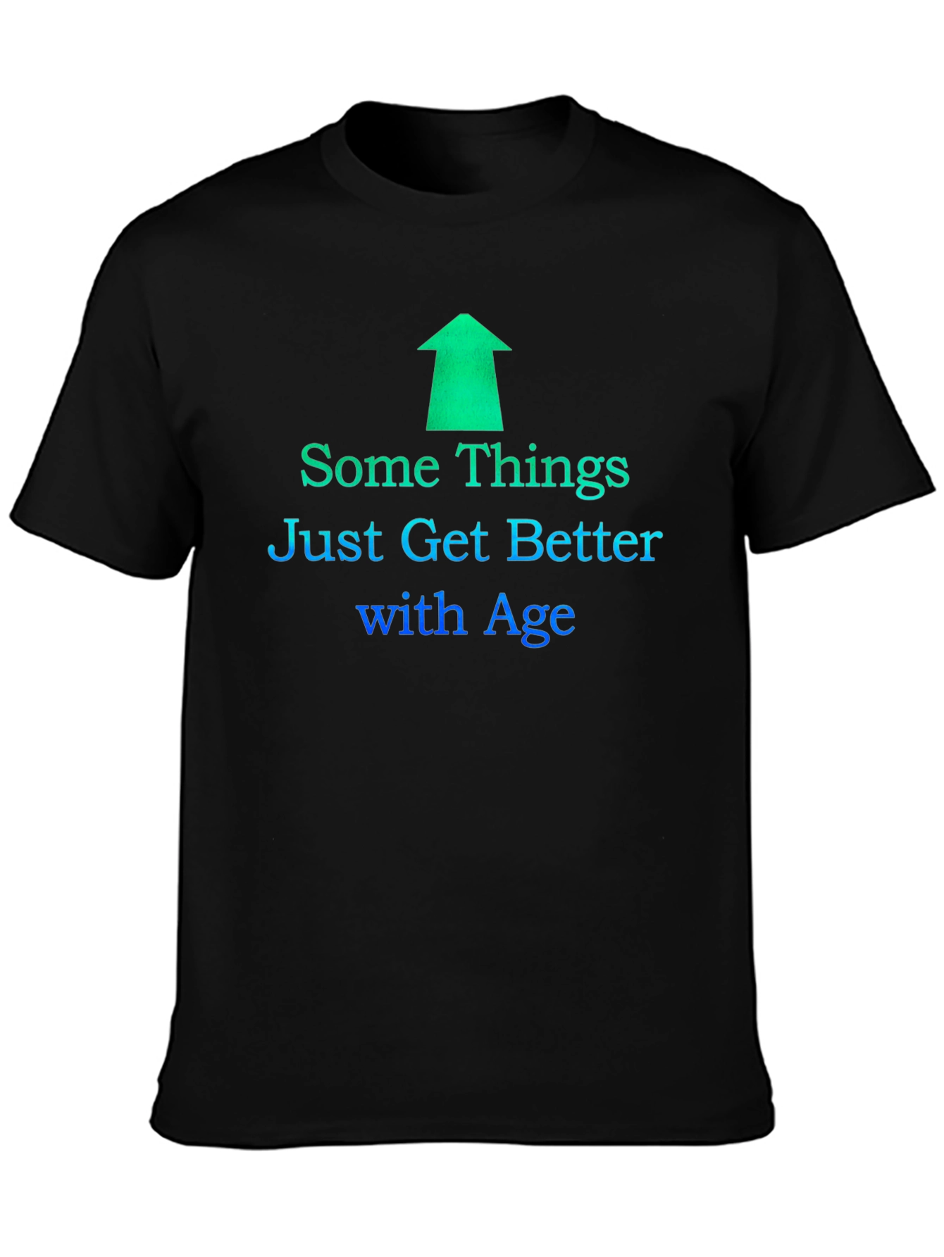 Black Some Things Just Get Better with Age T-Shirt view 3