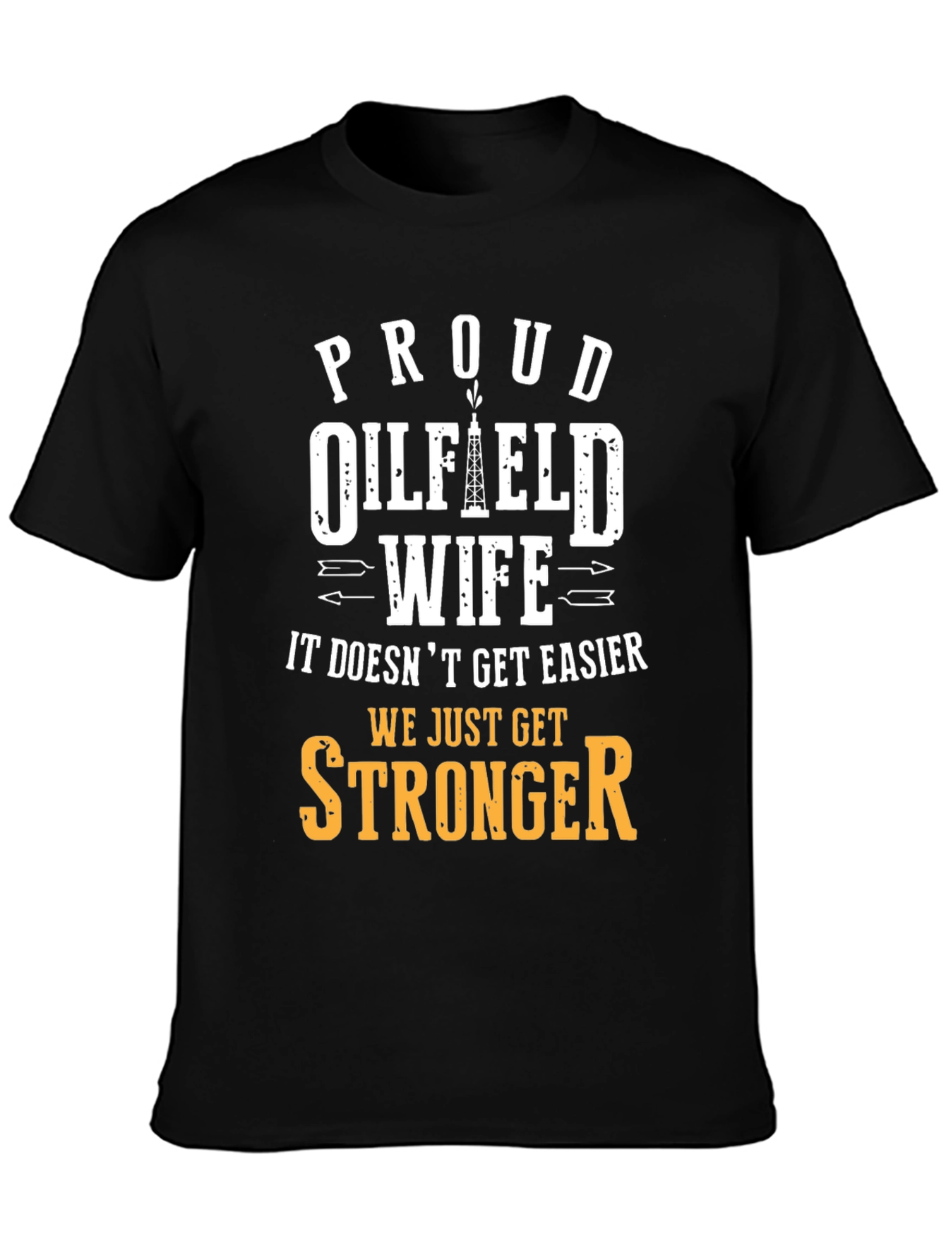 Proud Oilfield Wife T-Shirt - 3