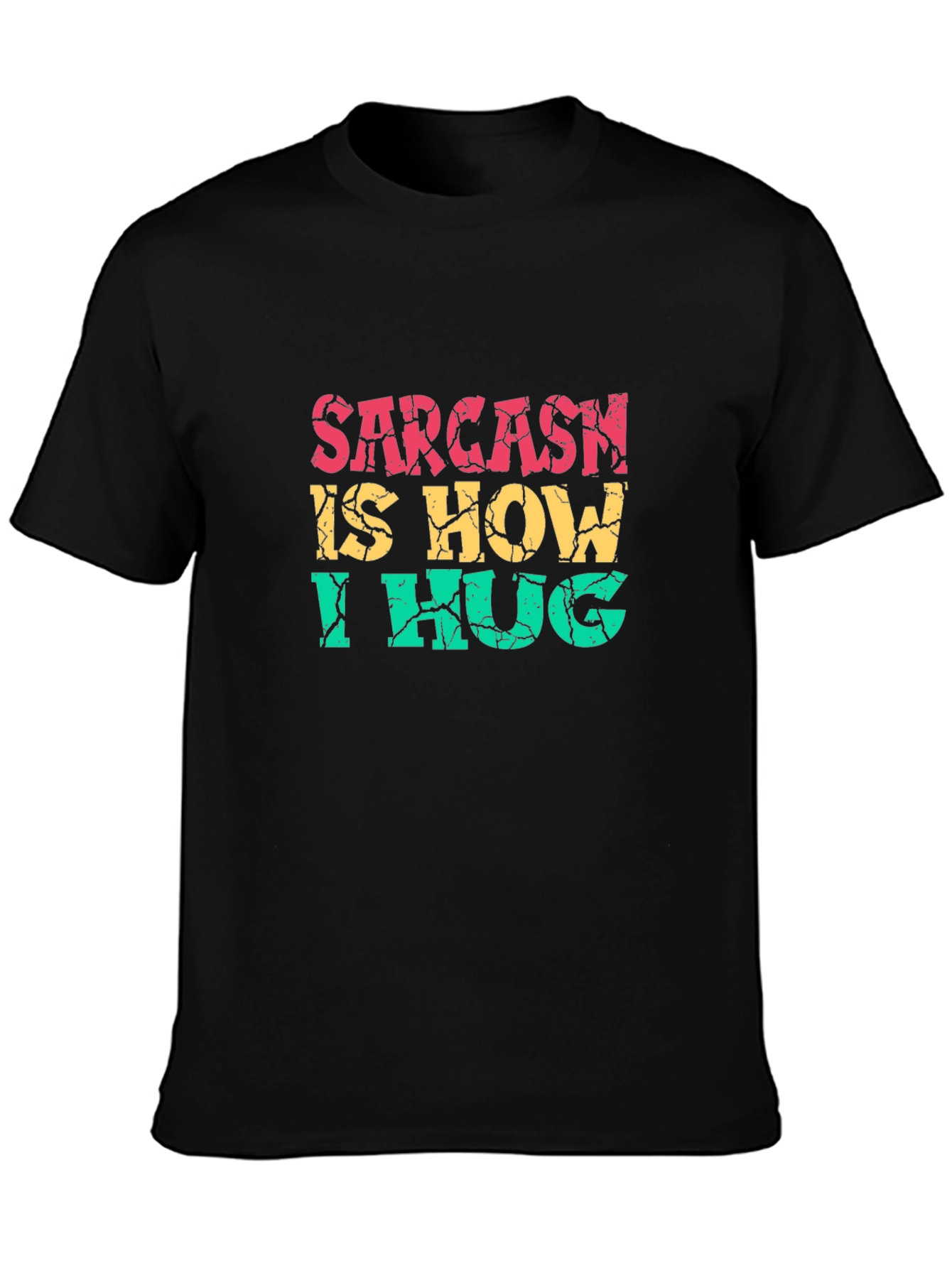 Black Sarcasm is How I Hug Graphic Tee view 3