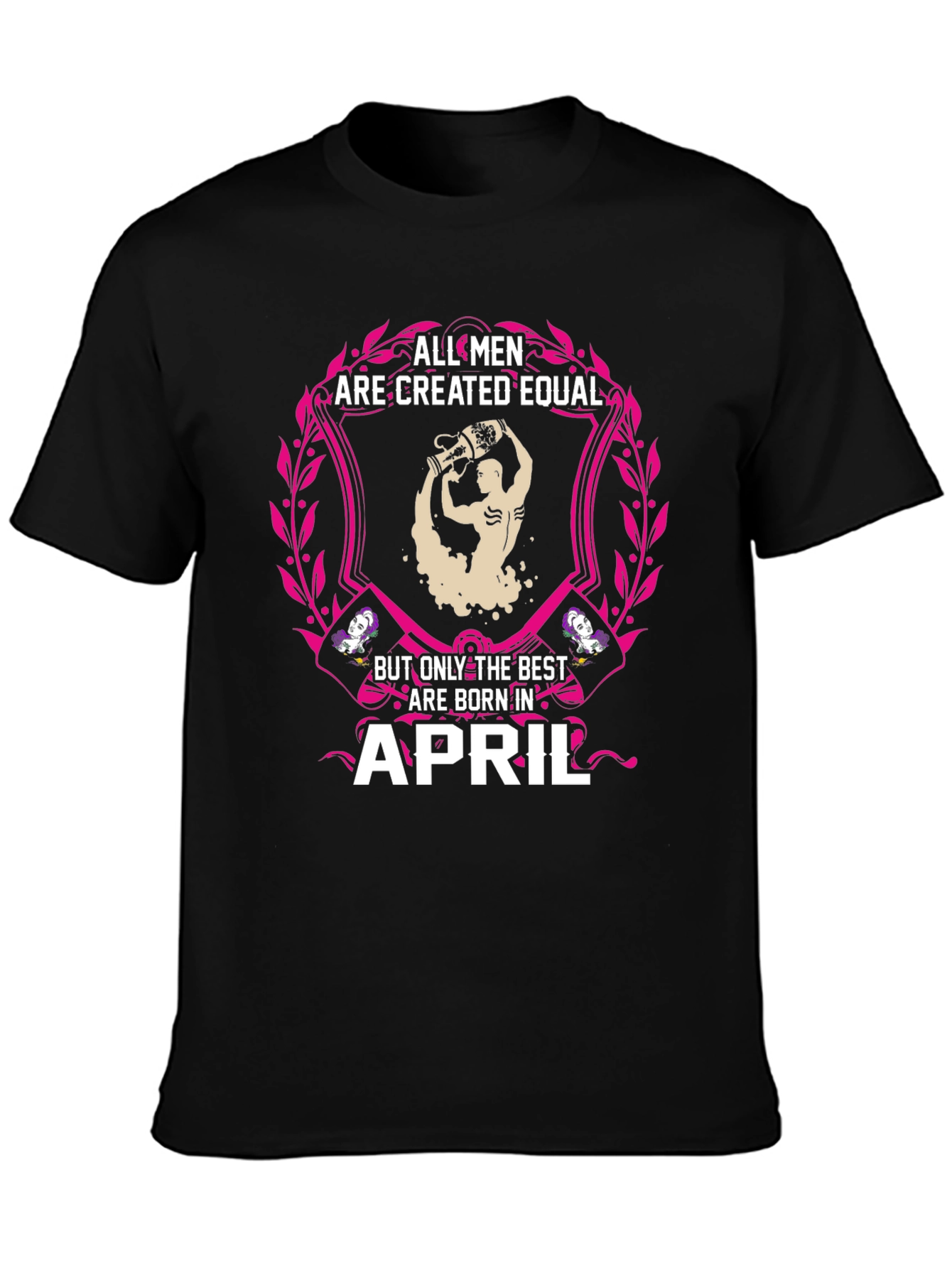Black All Men Are Created Equal April Birthday T-Shirt view 3