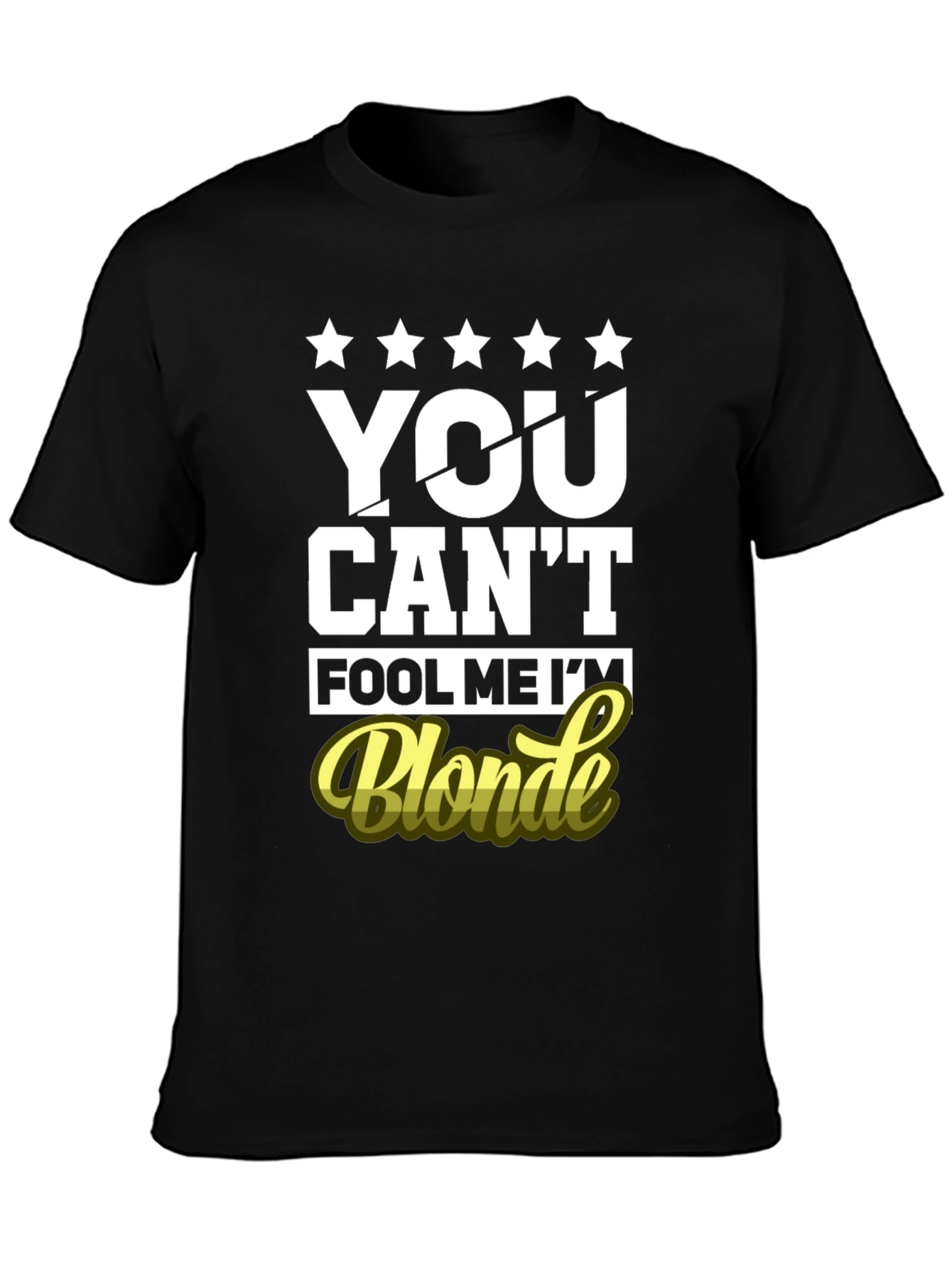 Black You Can't Fool Me I'm Blonde Graphic T-Shirt view 3