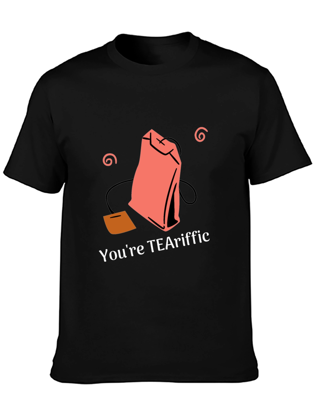 Black You're TEAriffic T-Shirt - Tea Lover Gift view 3