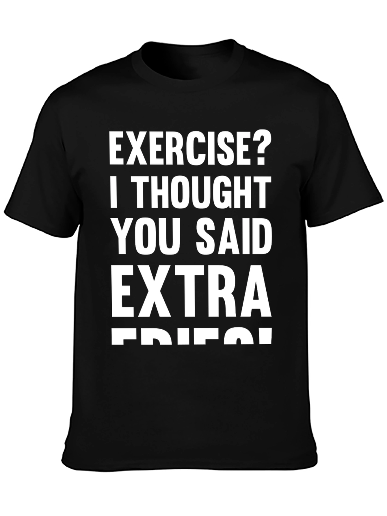 Black Funny Exercise Extra Fries T-Shirt - Black view 3