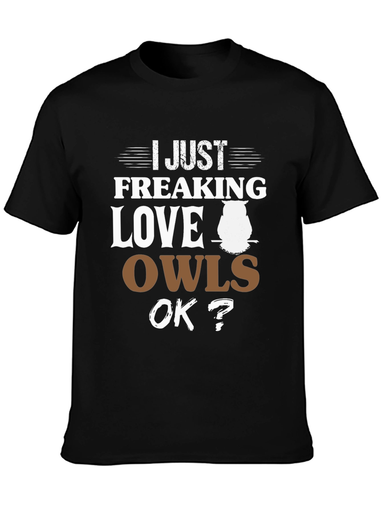 I Just Freaking Love Owls T-Shirt - 3