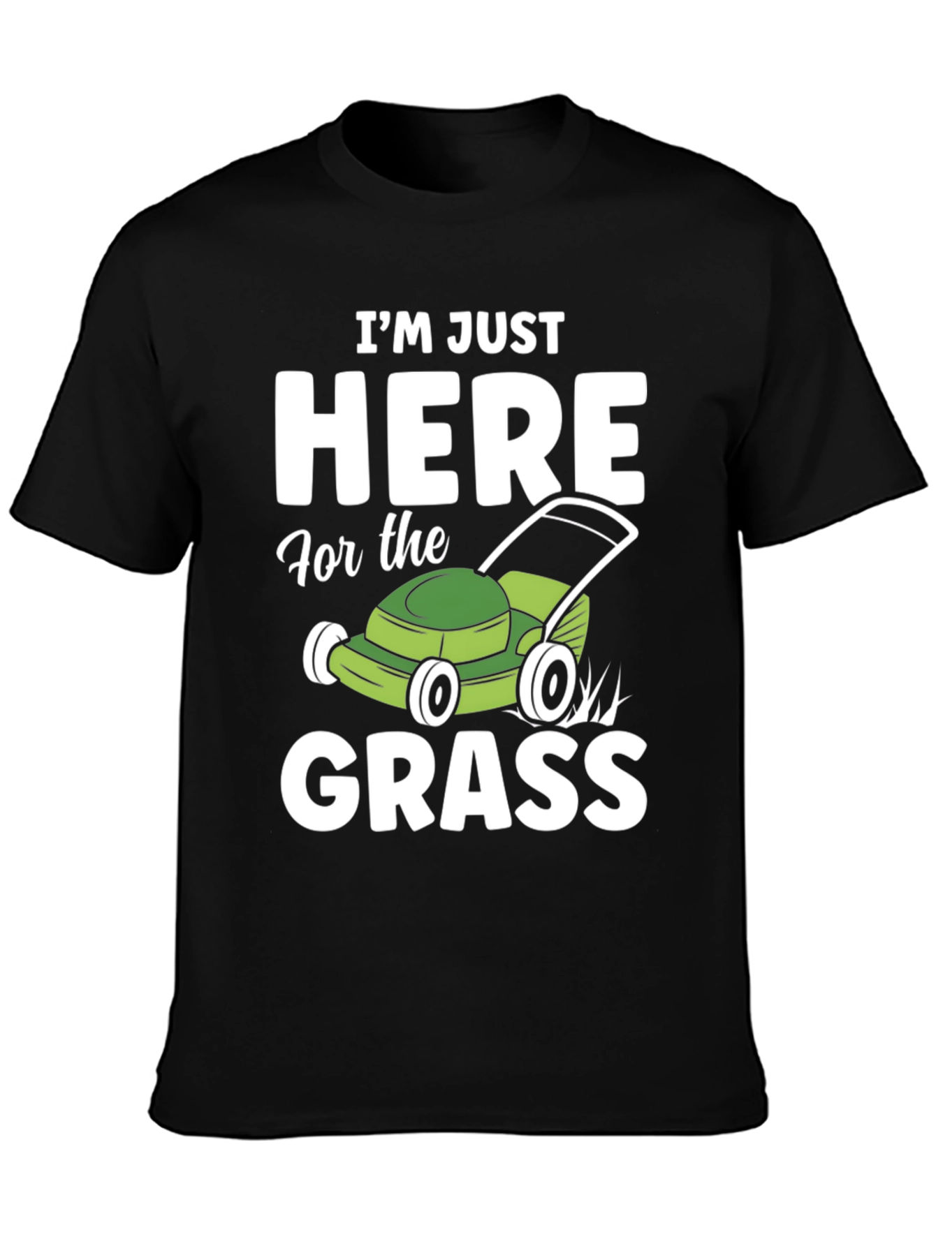 Black Funny "Here for the Grass" Lawn Mowing T-Shirt view 3