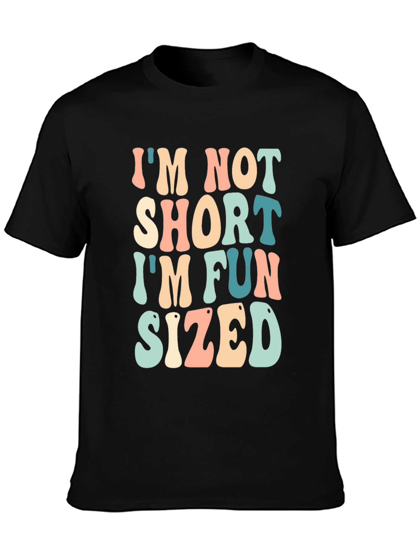 Black Fun Sized T-Shirt - I'm Not Short view 3
