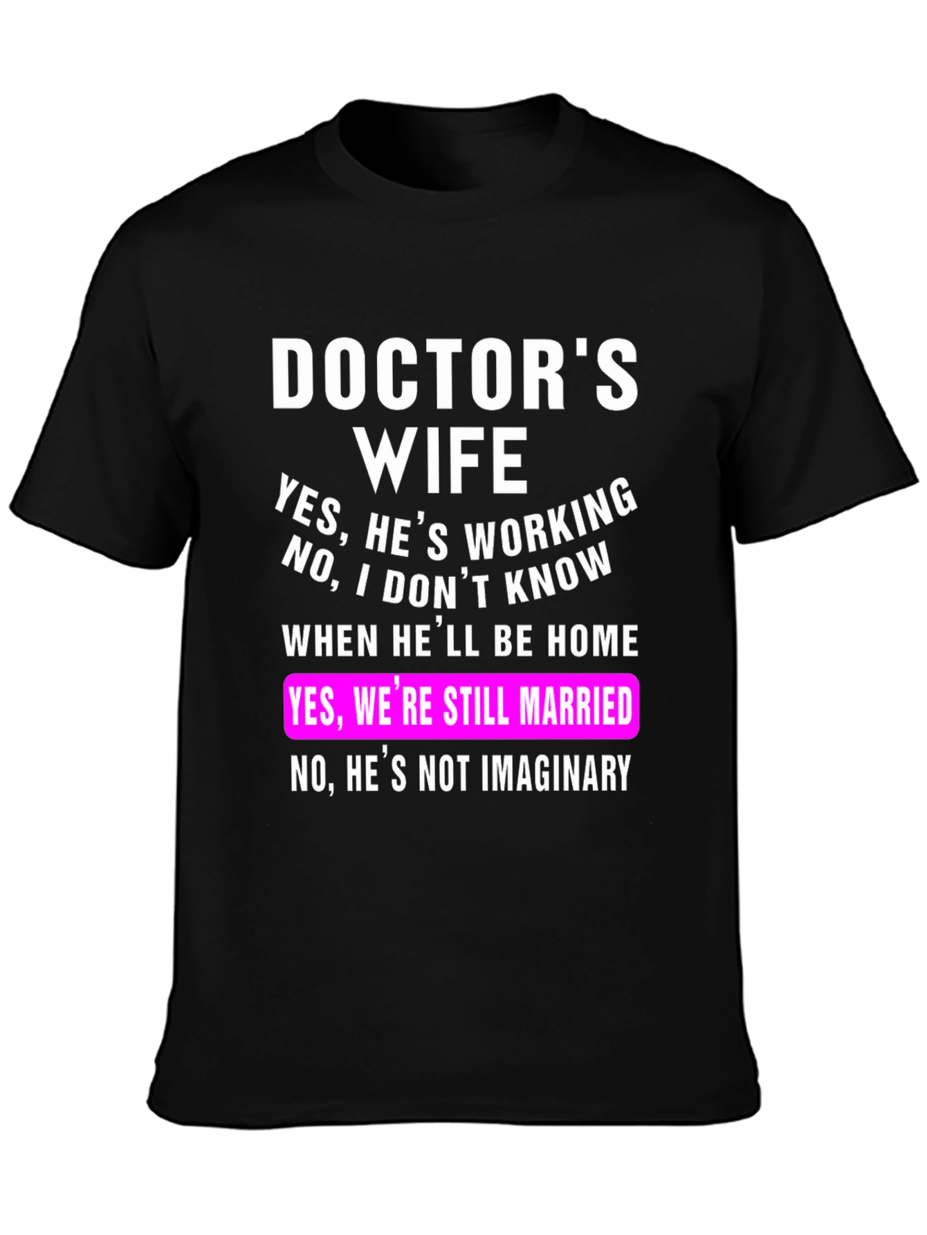 Black Doctor's Wife T-Shirt Funny Sarcastic Tee view 3