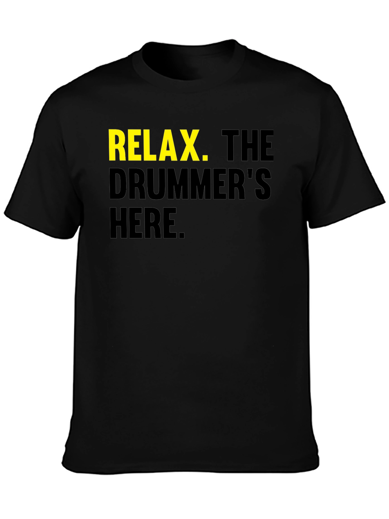Black Relax The Drummer's Here - Graphic Tee view 3