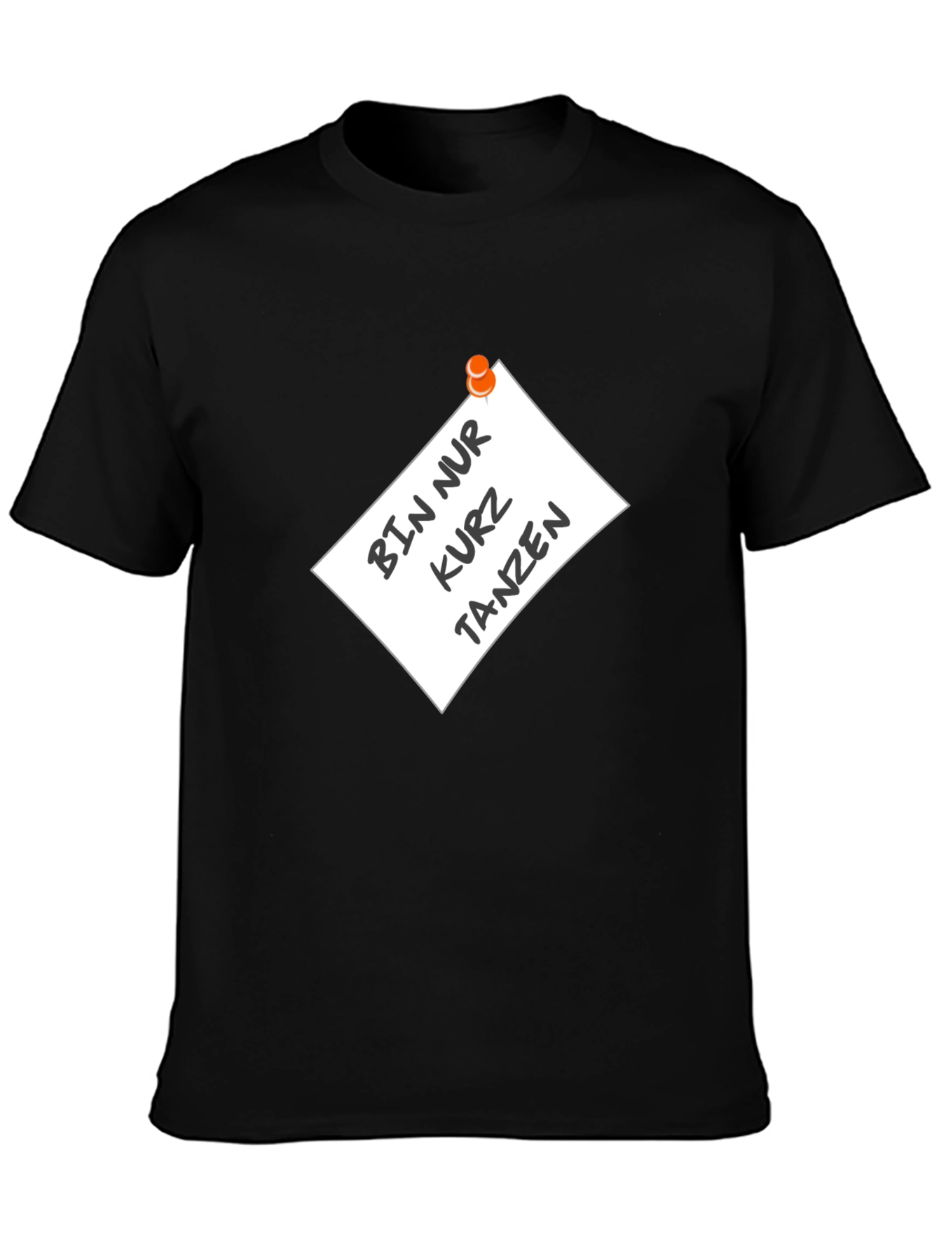 Black Bin Nur Kurz Tanzen Black T-Shirt view 3
