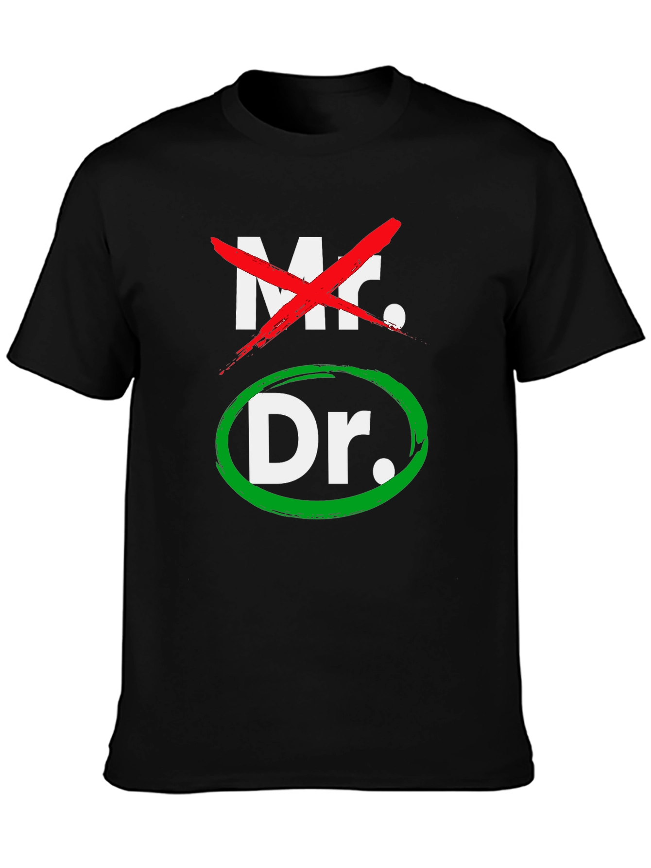 Mr. No, Dr. Yes! Funny Doctor T-Shirt - 3