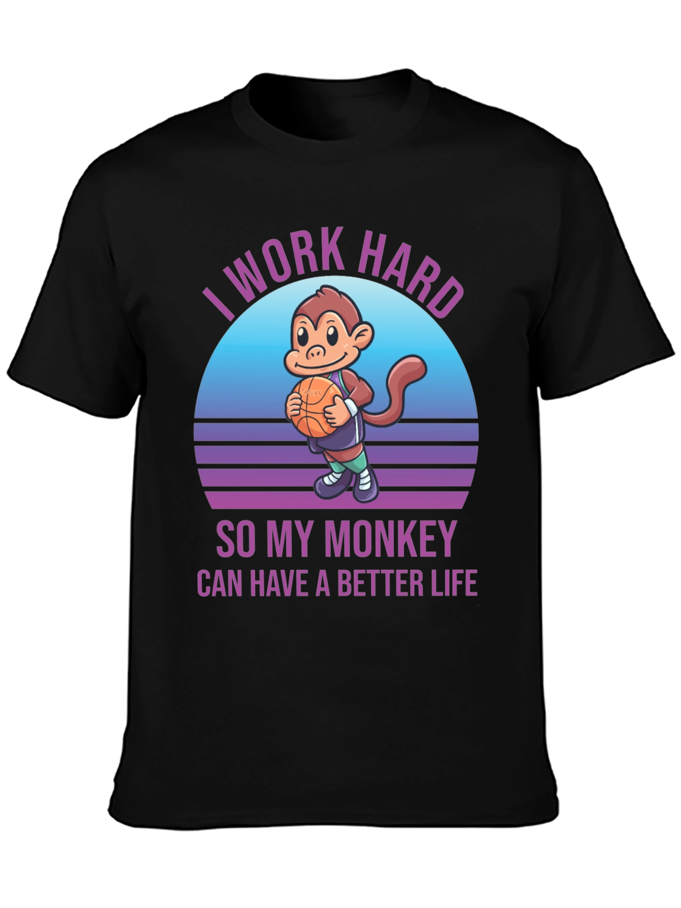 Black I Work Hard So My Monkey Can Have A Better Life T-Shirt view 3
