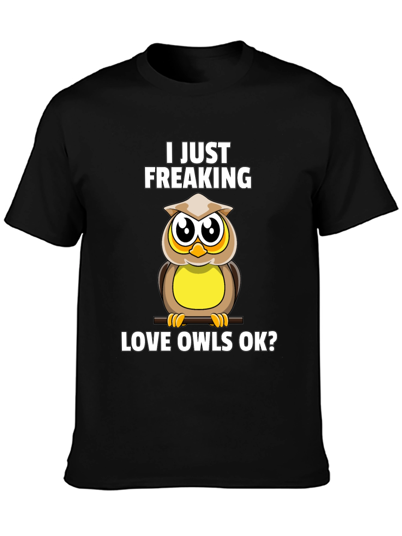 Black I Just Freaking Love Owls Black Graphic T-Shirt view 3