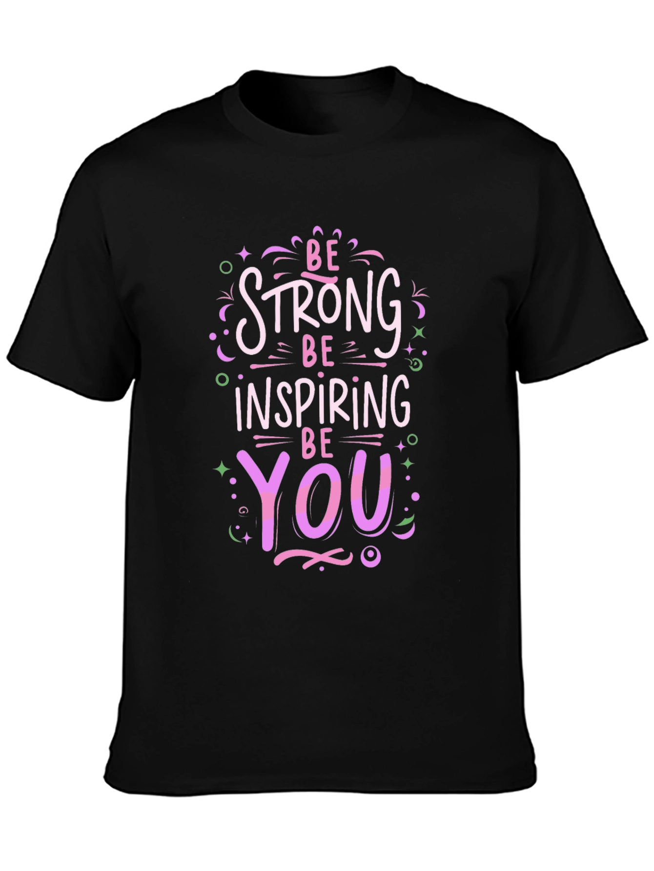 Black Be Strong Inspiring You Black T-Shirt view 3