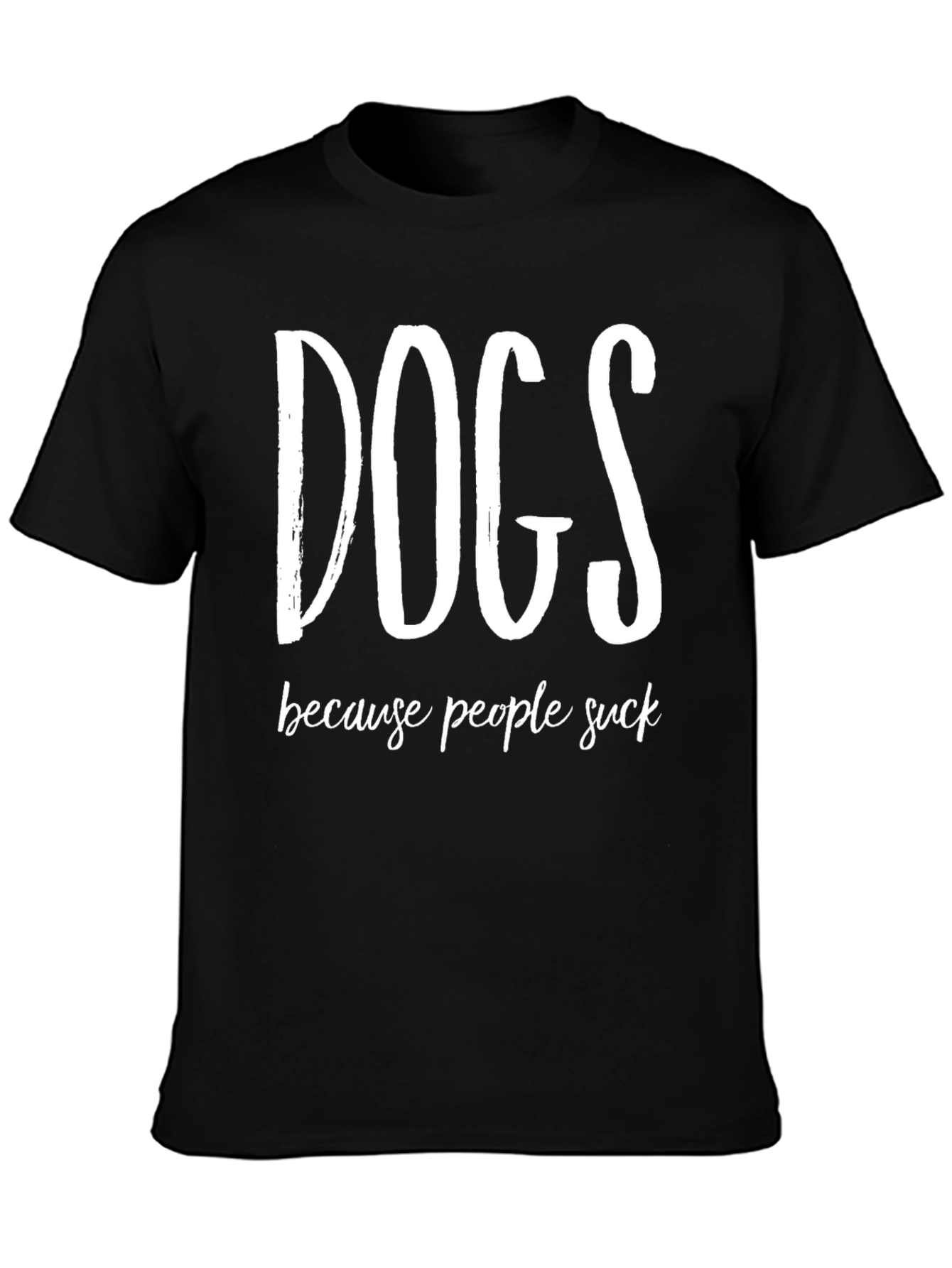 Black Dogs Because People Suck Funny Graphic Tee view 3
