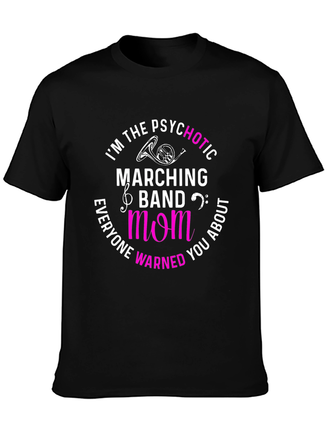 Black Psychotic Marching Band Mom T-Shirt view 3