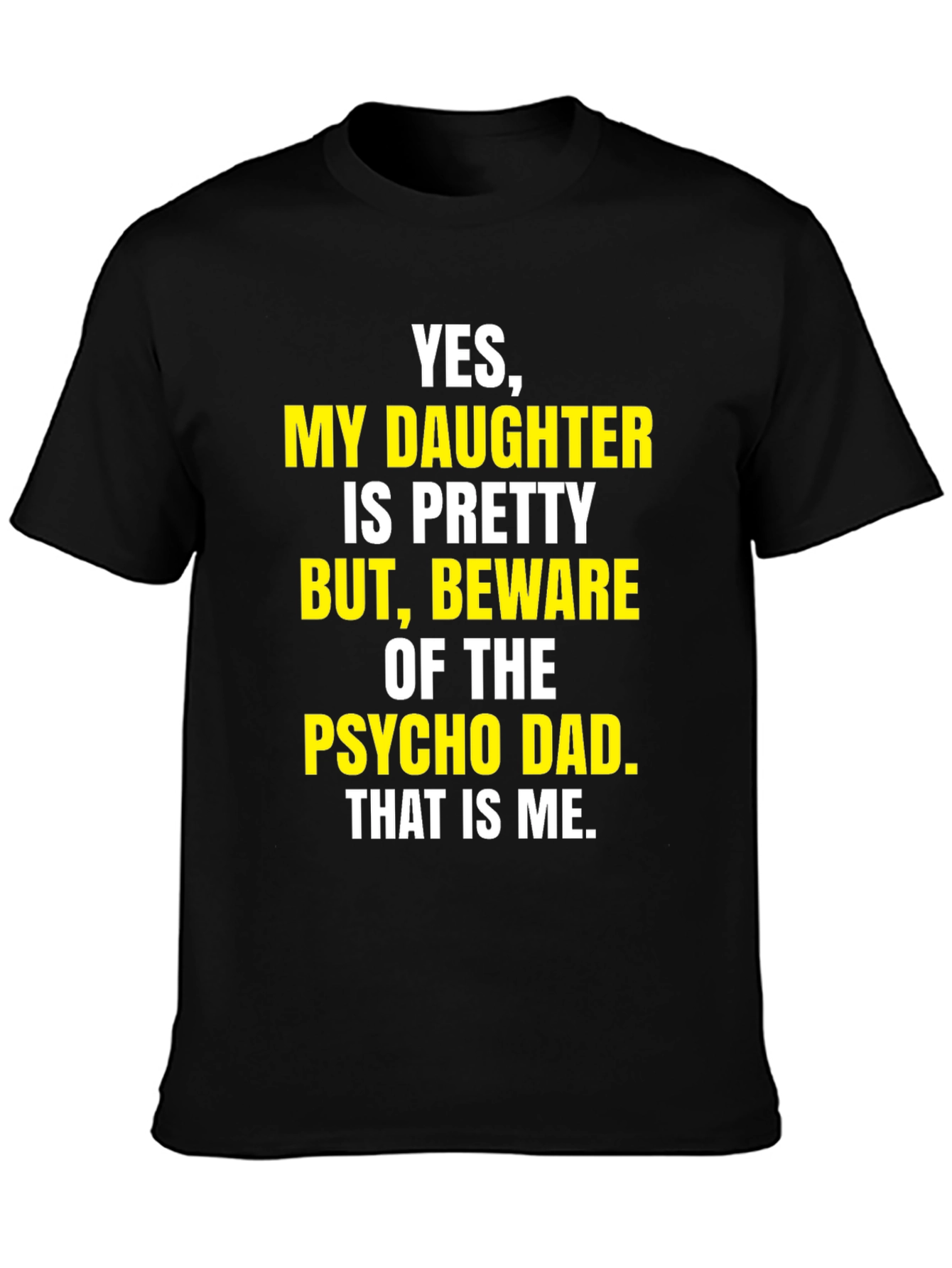 Black Beware Psycho Dad T-Shirt Funny Dad Tee view 3