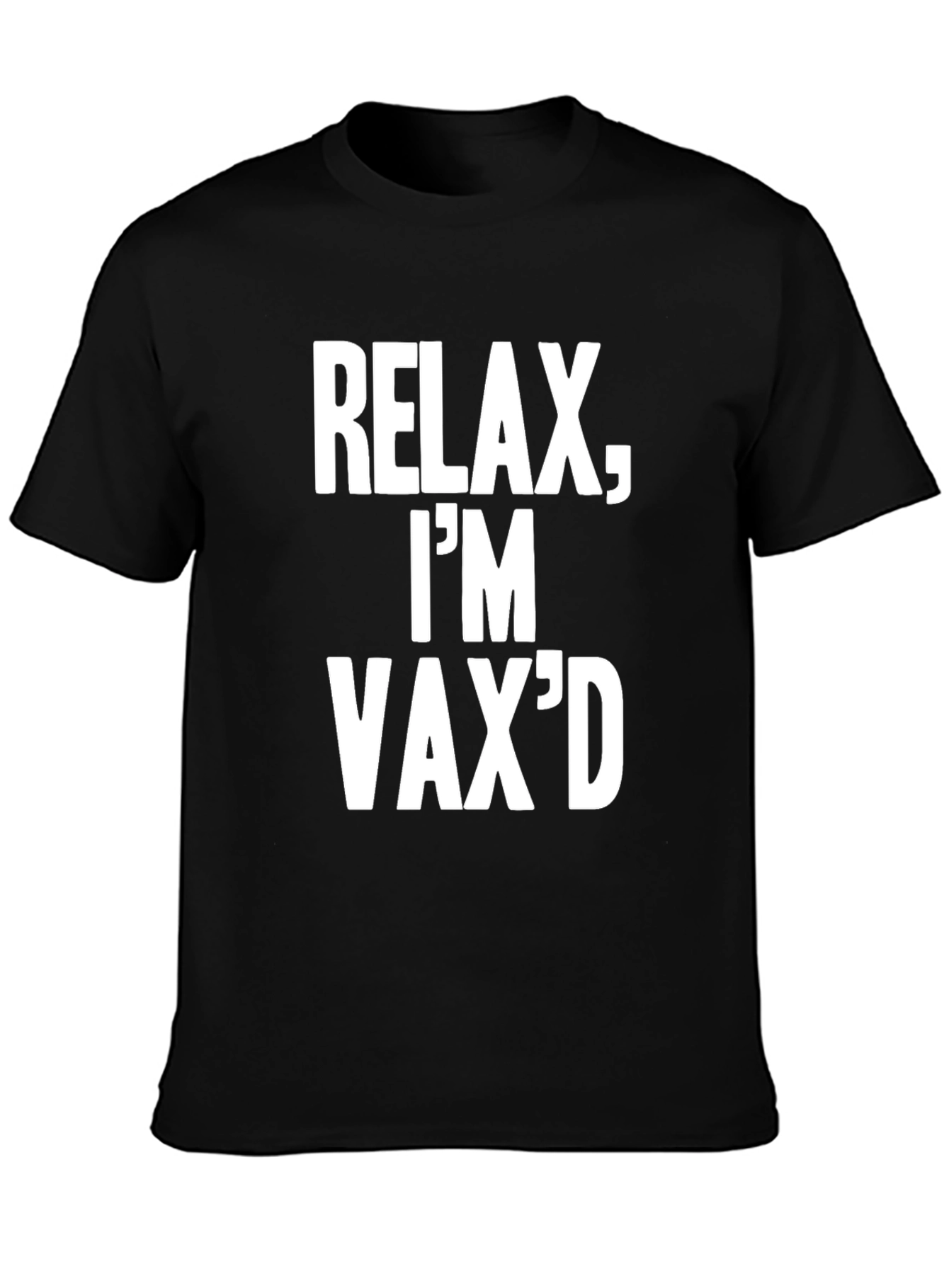 Black Relax, I'm Vax'd T-Shirt - Black Crew Neck Tee view 3