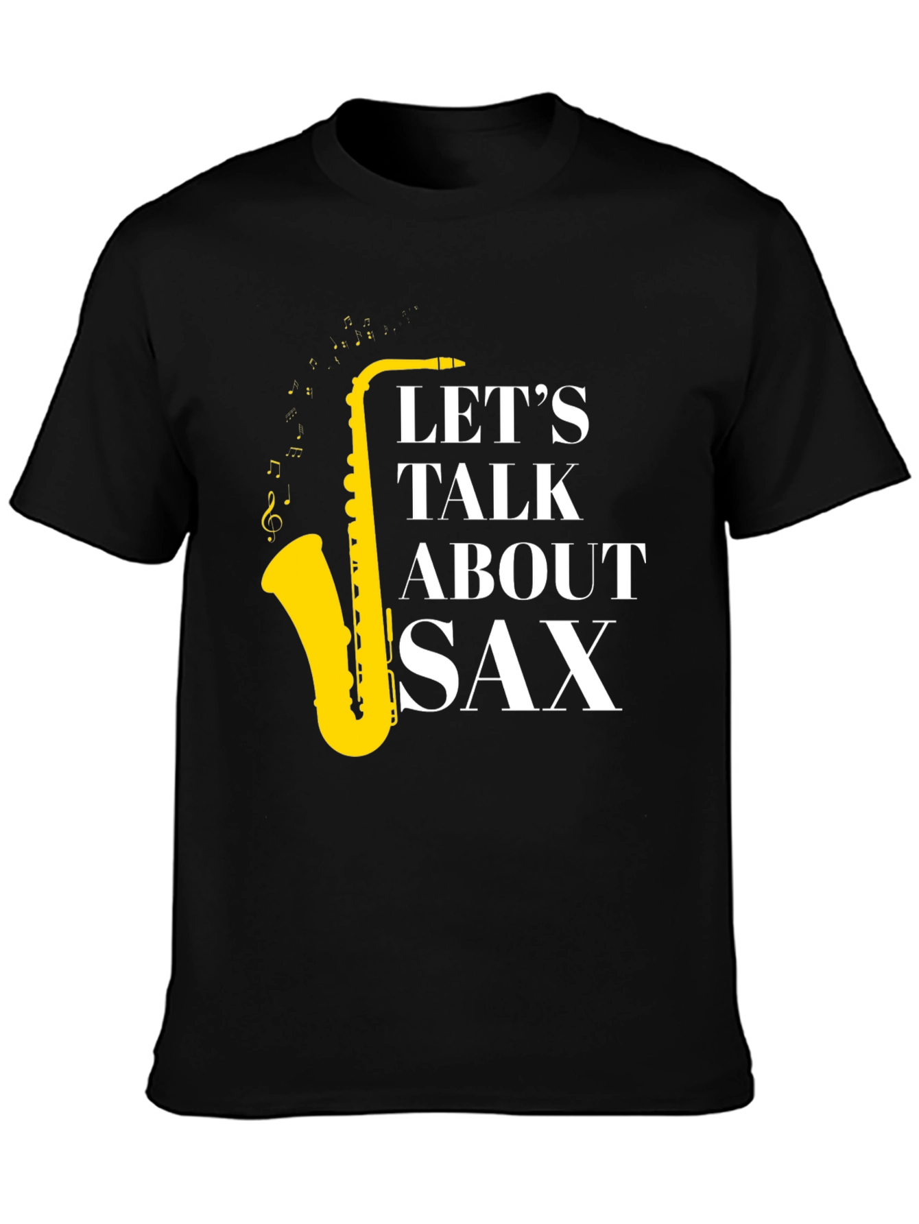 Black Let's Talk About Sax T-Shirt - Musician Apparel view 3