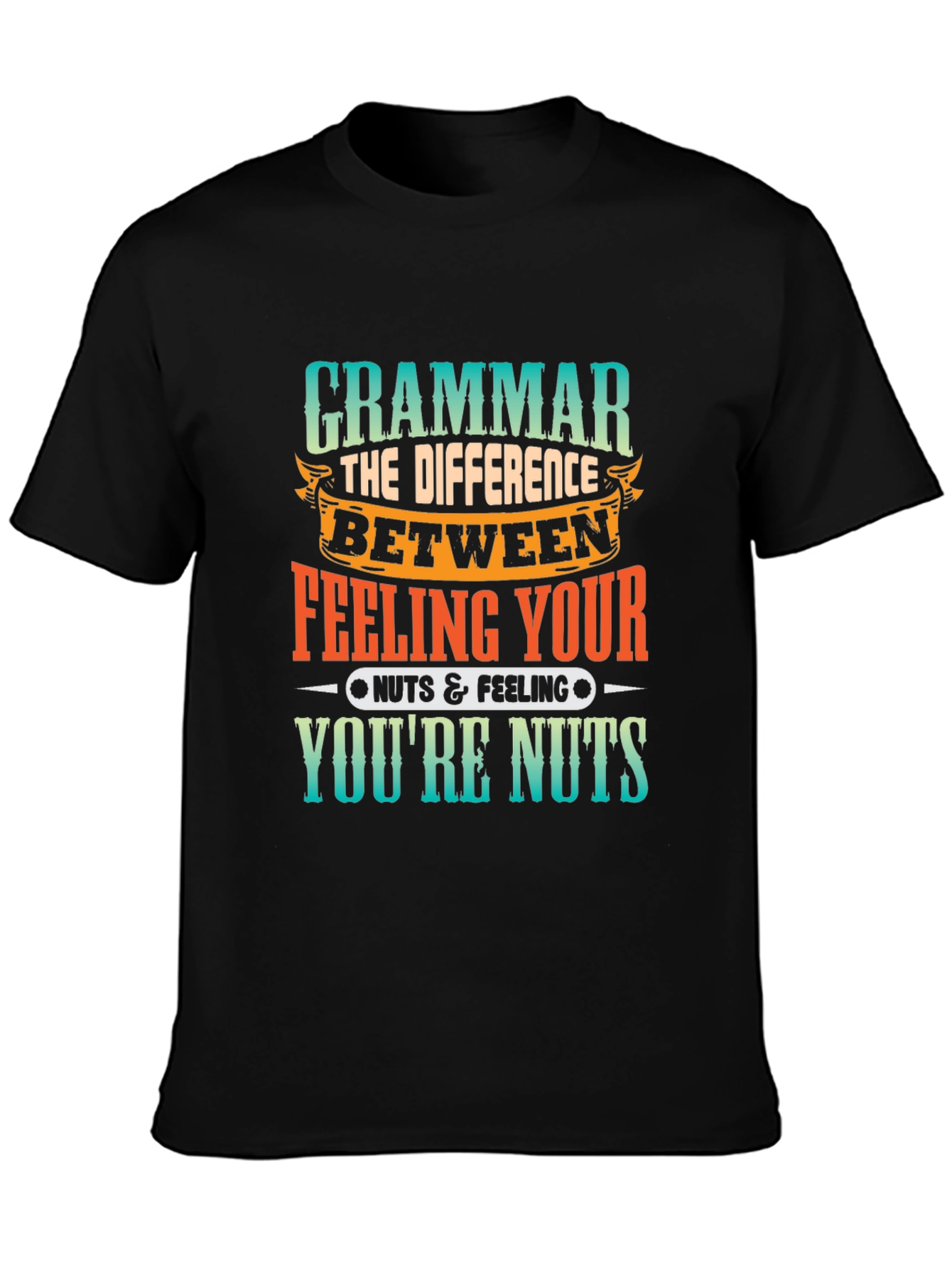 Black Funny Grammar Your/You're Nuts Black T-Shirt view 3