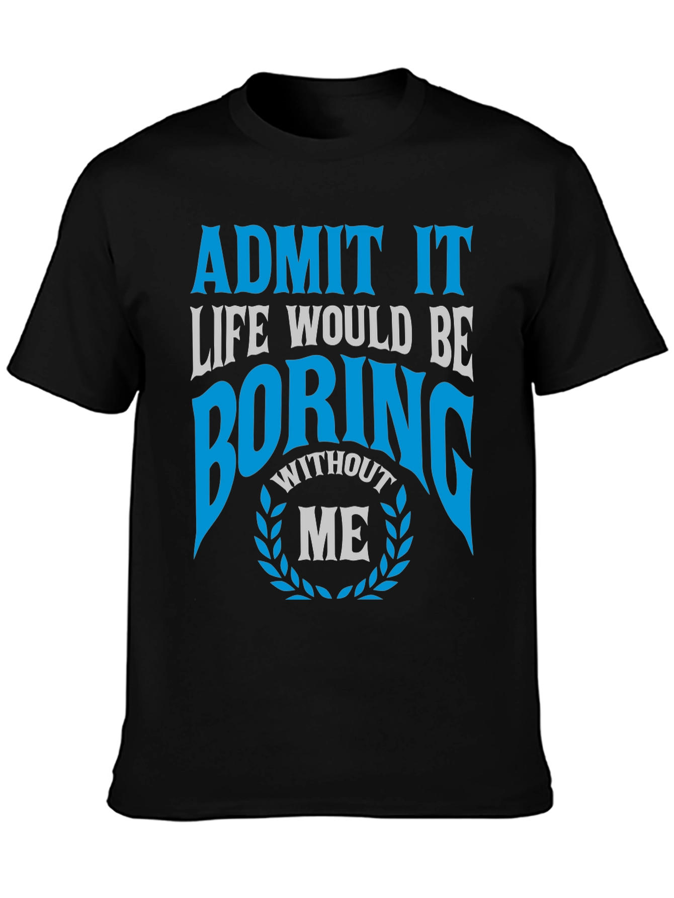 Black Boring Without Me Graphic T-Shirt view 3