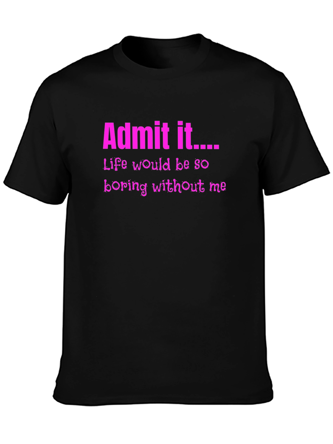 Black Admit It Funny Graphic Tee view 3