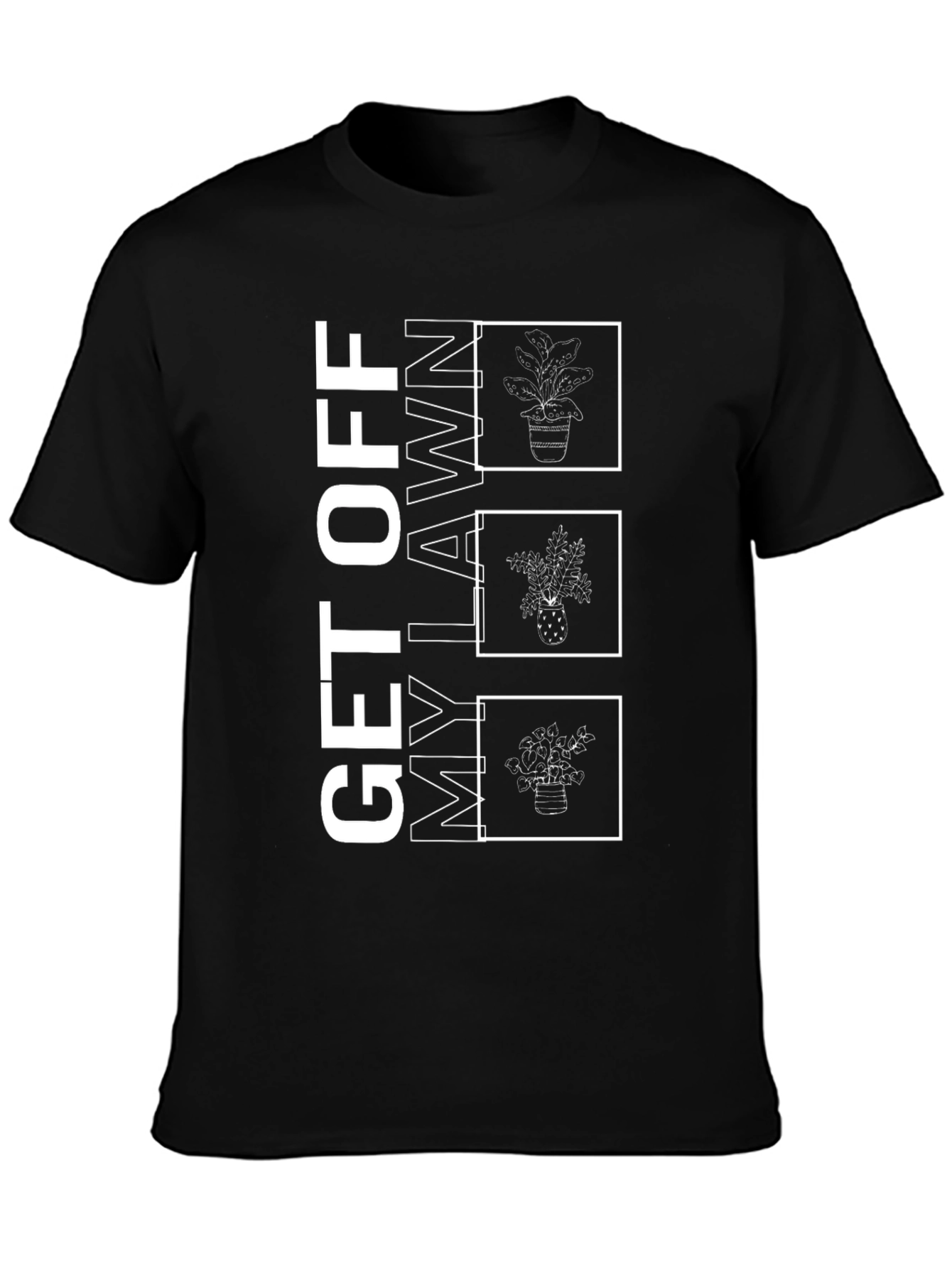 Black Get Off My Lawn Plant T-Shirt view 3