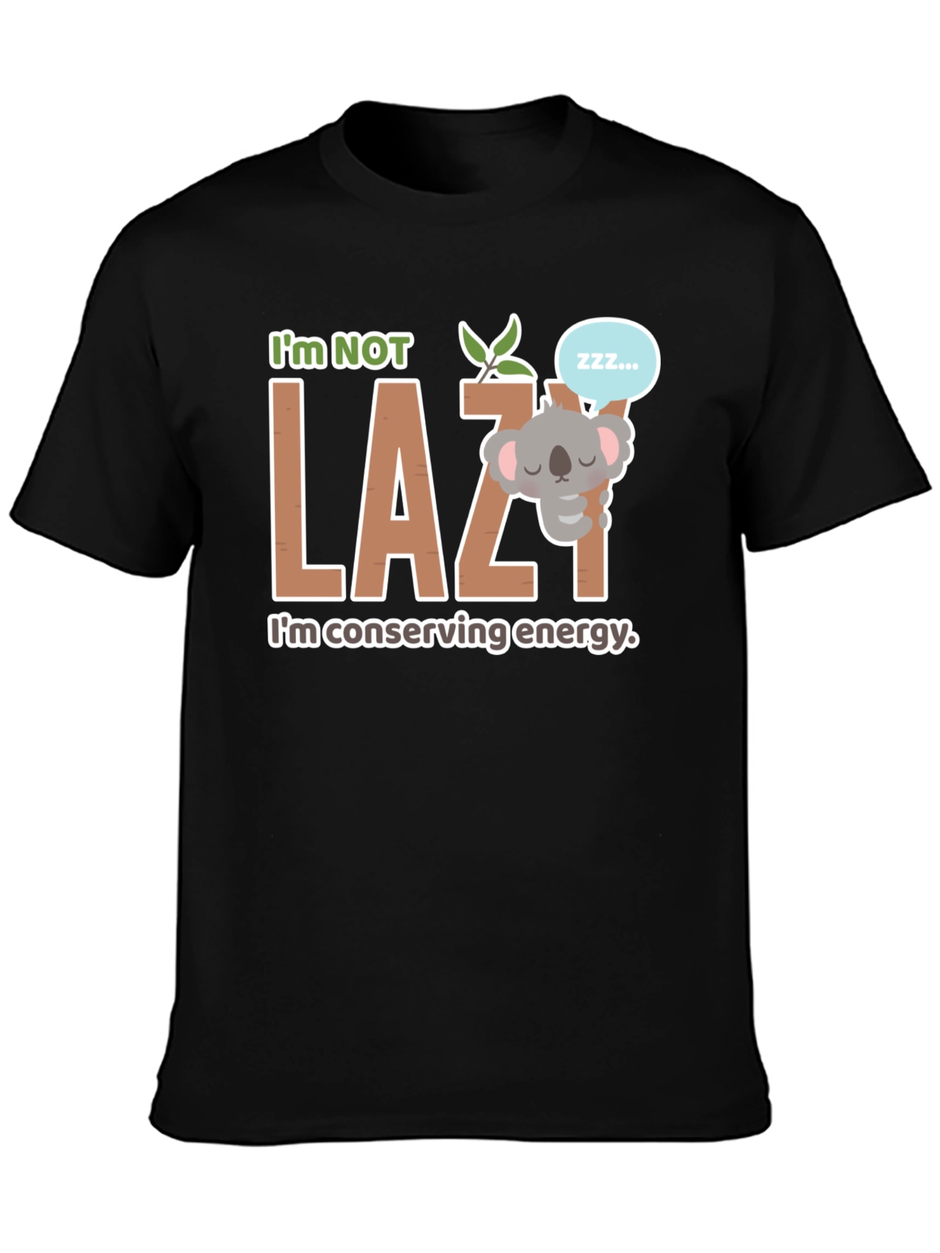 Black I'm Not Lazy Koala T-Shirt view 3