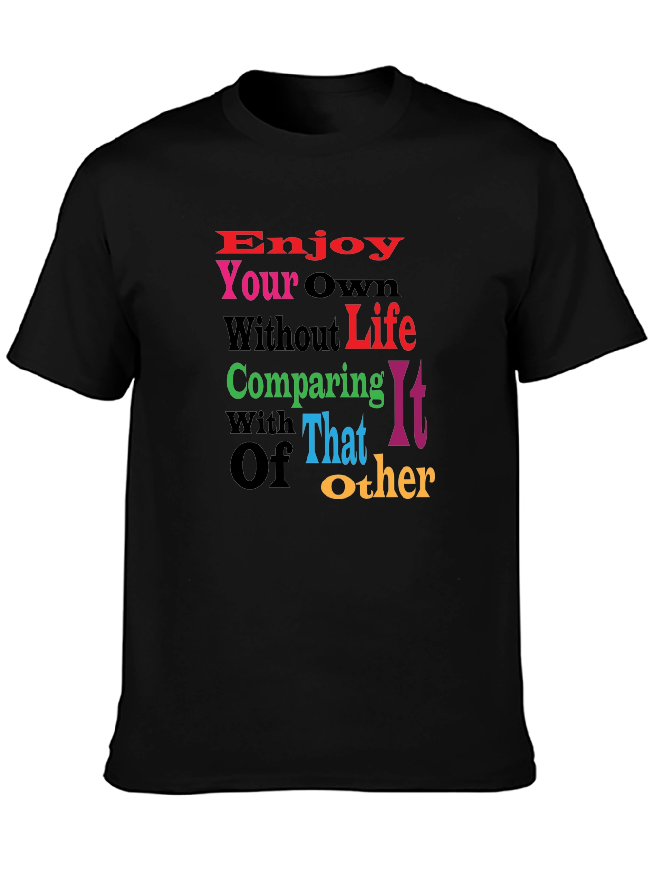 Black Motivational Graphic Tee - Enjoy Your Own Life view 3