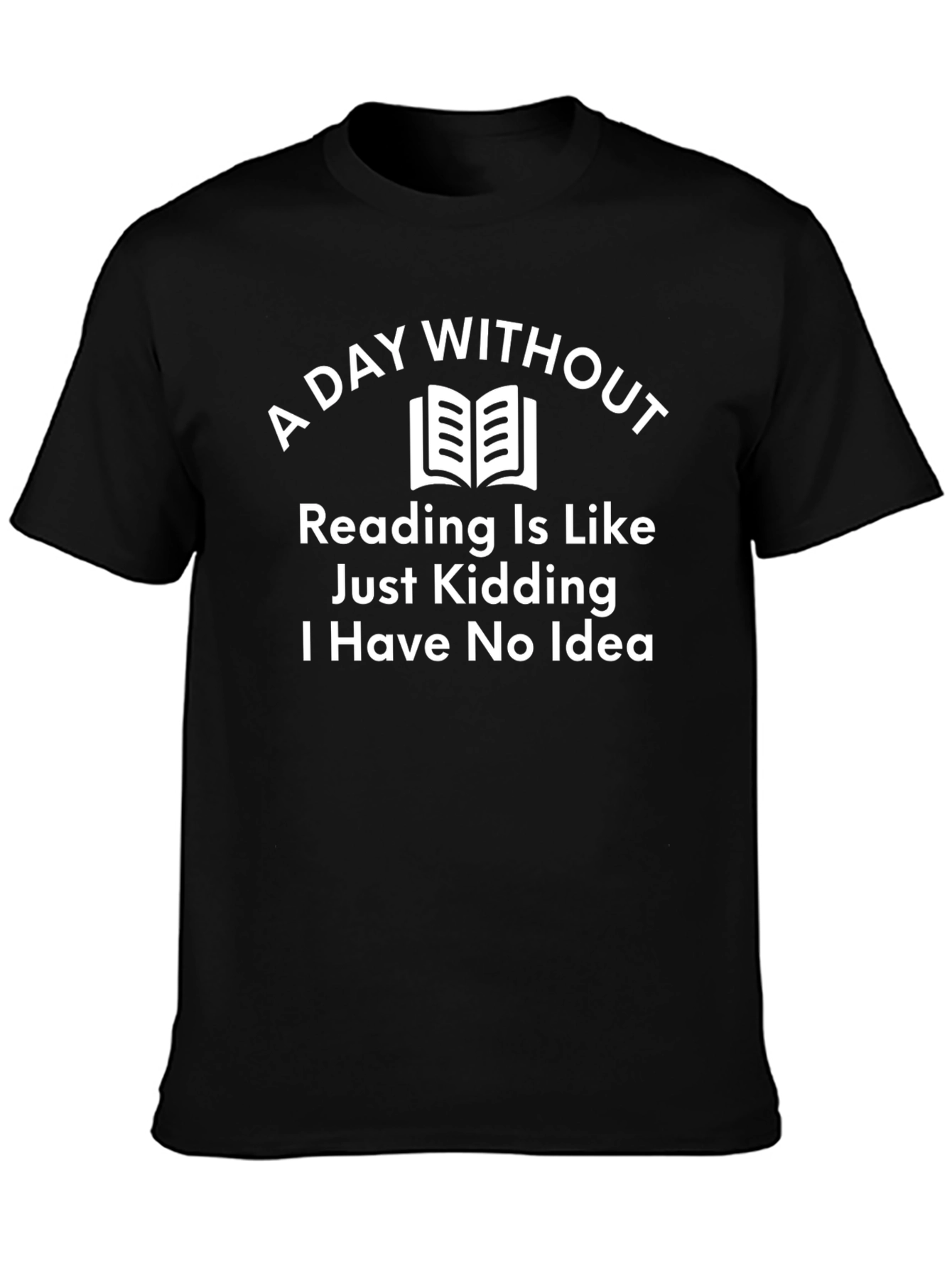Black Funny Reader T-Shirt - A Day Without Reading view 3