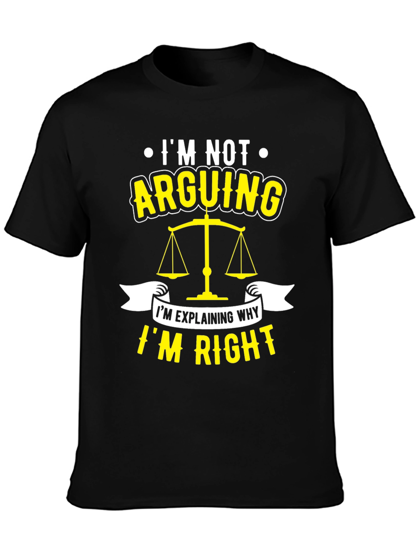 Black Lawyer Humor T-Shirt - I'm Not Arguing, I'm Explaining Why I'm Right view 3