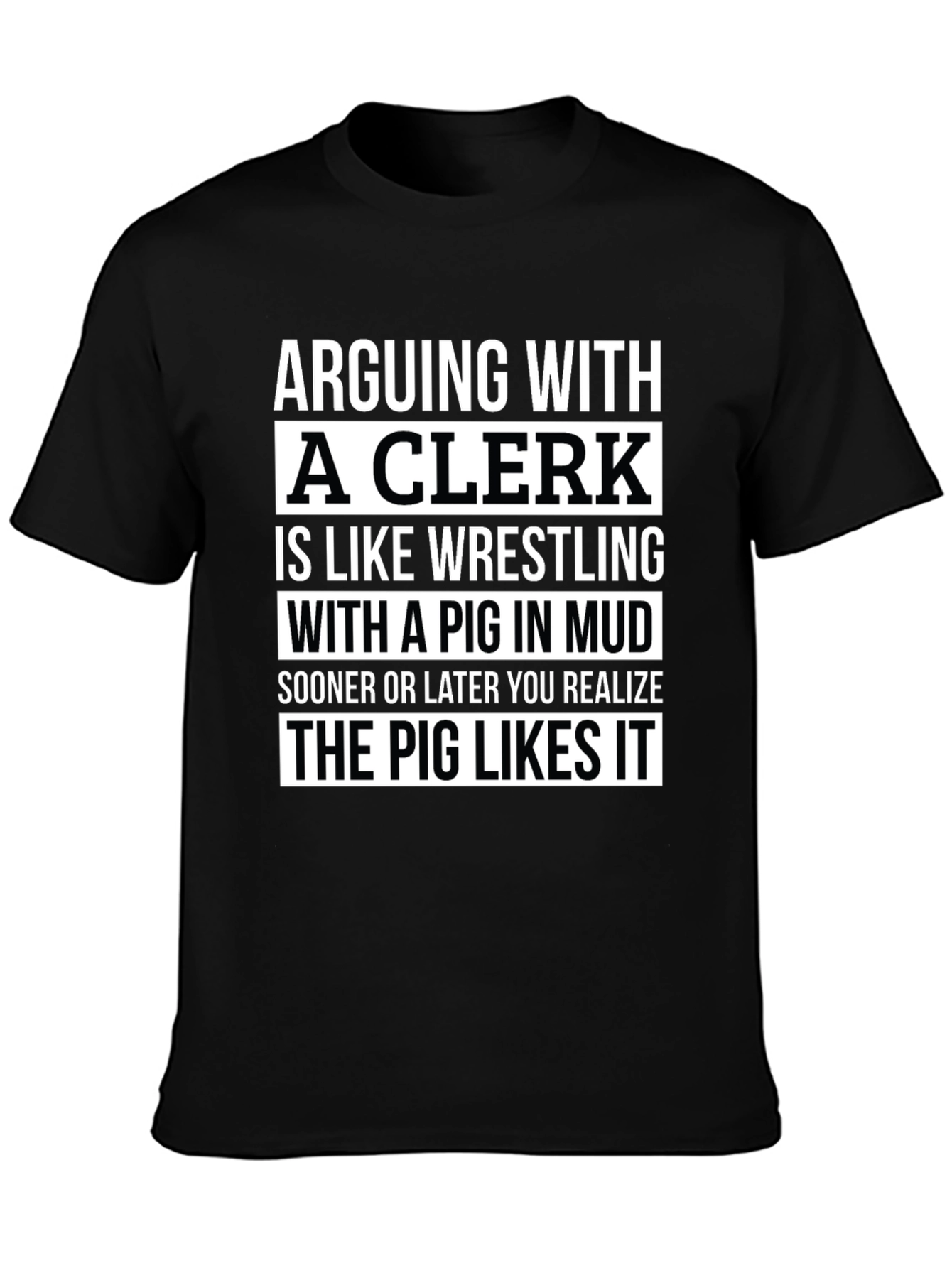 Black Arguing with a Clerk T-Shirt: Pig in Mud view 3