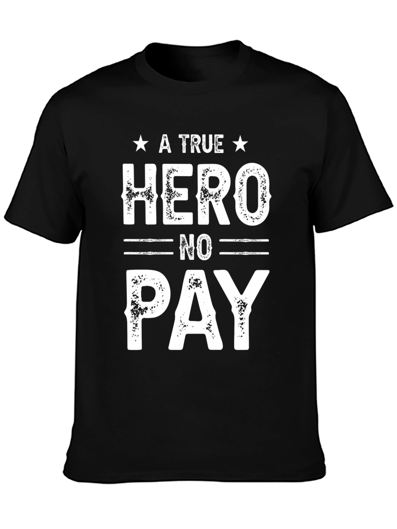 Black A True Hero No Pay T-Shirt view 3