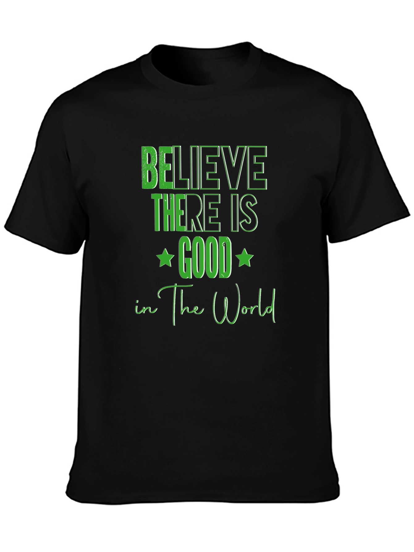 Black Believe There Is Good T-Shirt view 3