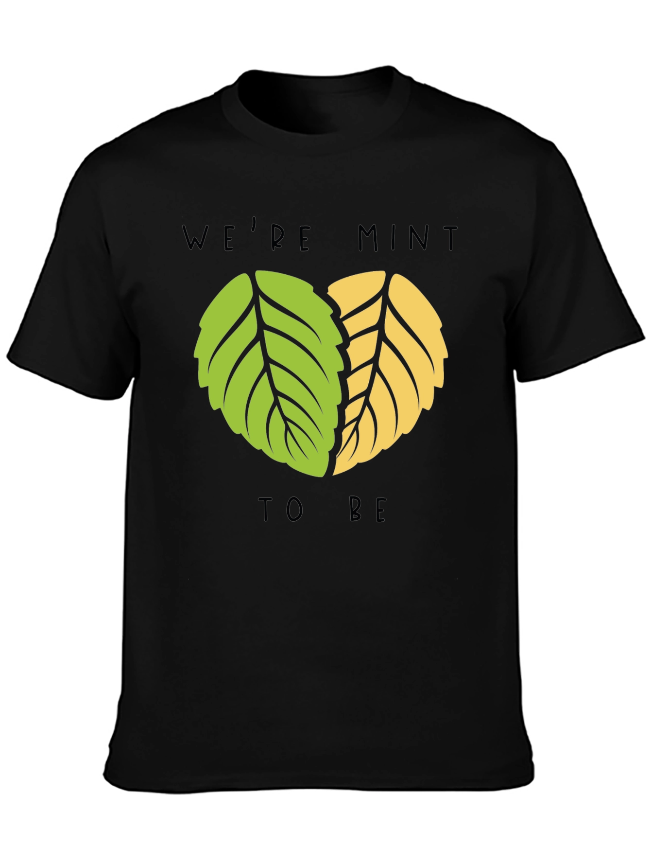 Black We're Mint to Be T-Shirt view 3