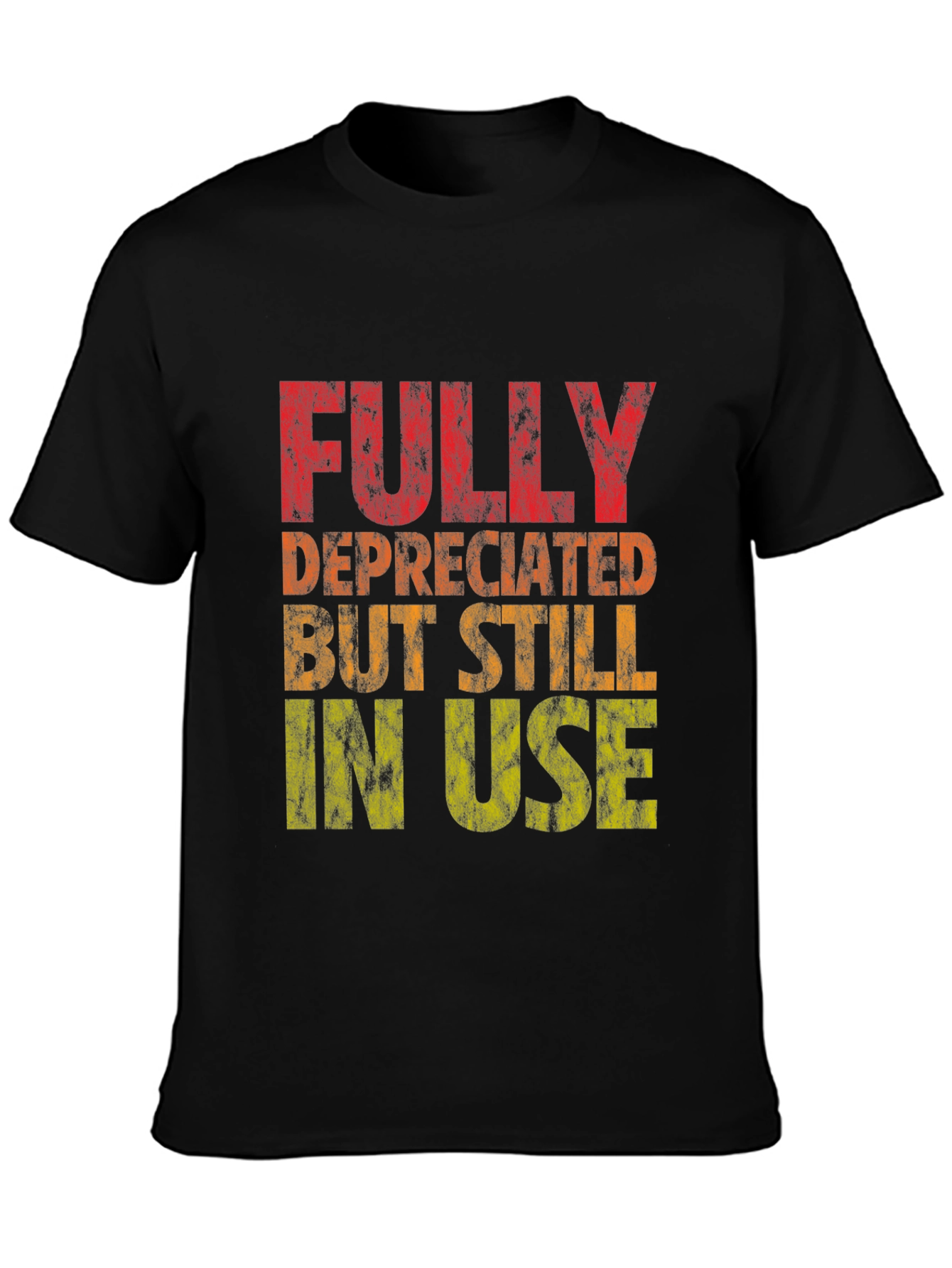 Black Fully Deprecated But Still In Use Graphic Tee view 3