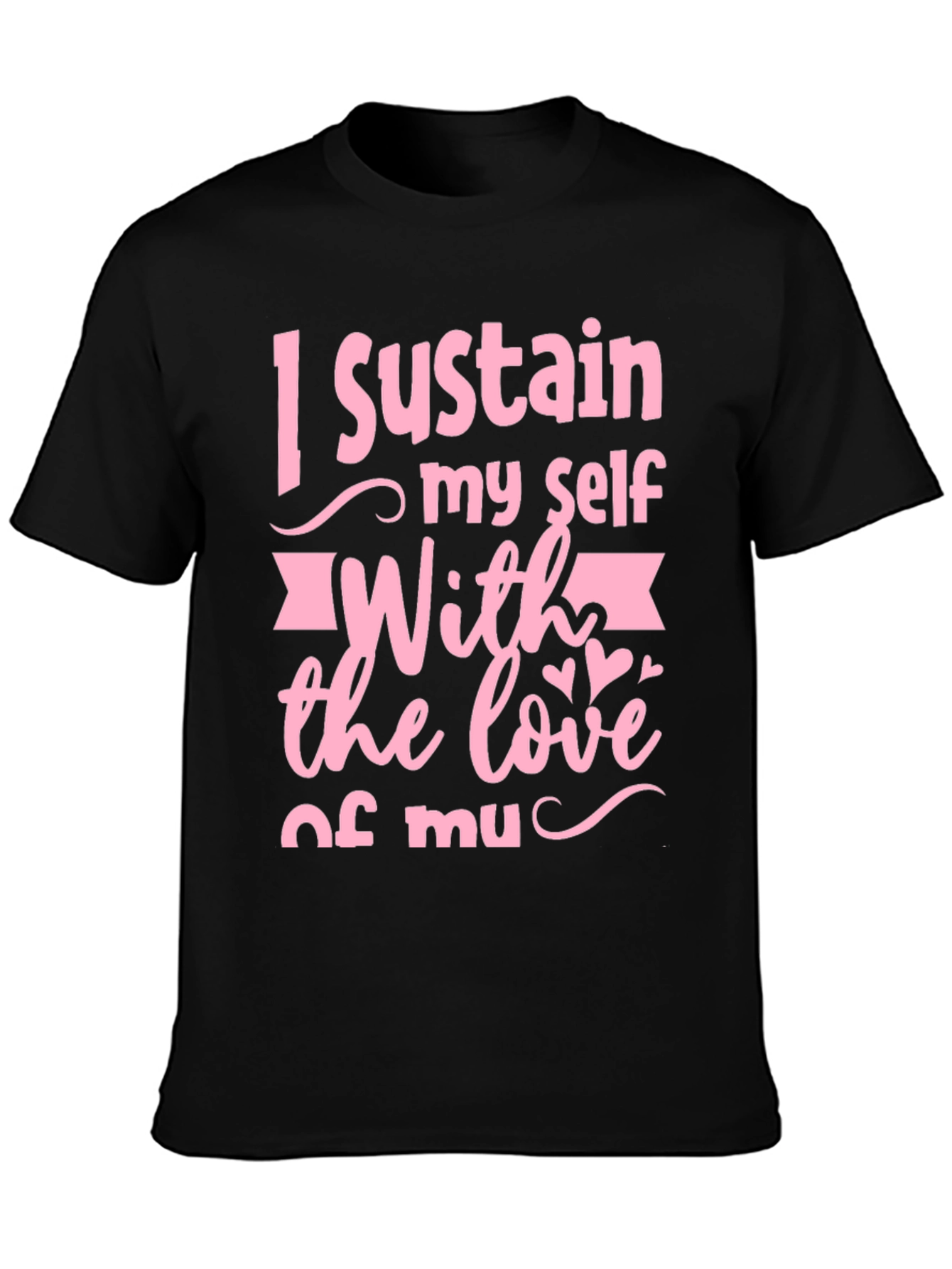 Black I Sustain Myself With Love Graphic Tee view 3