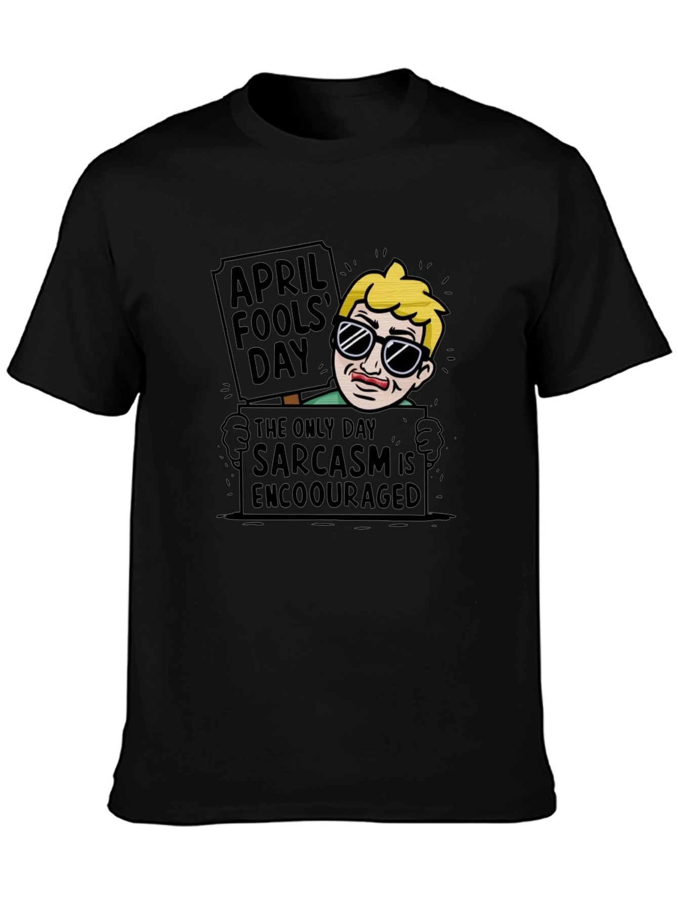 Black April Fool's Day Sarcasm T-Shirt view 3