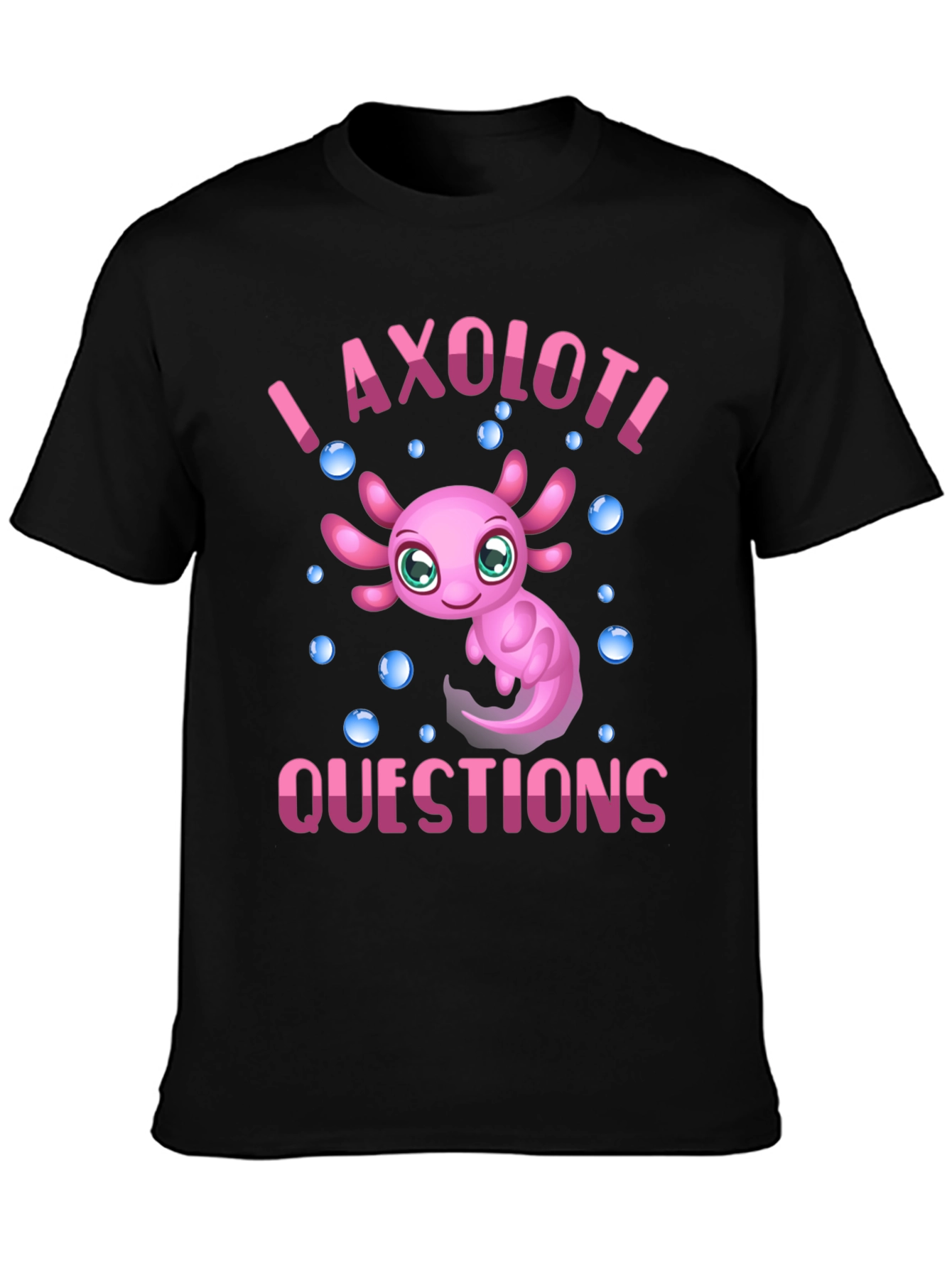 Black I Axolotl Questions Black T-Shirt view 3