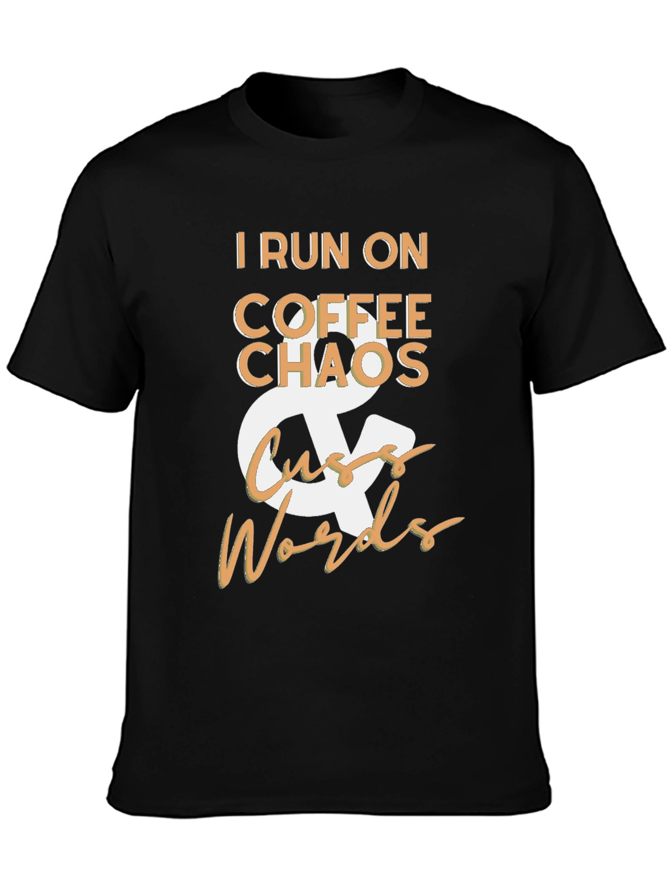 Black I Run On Coffee Chaos & Cuss Words Black T-Shirt view 3