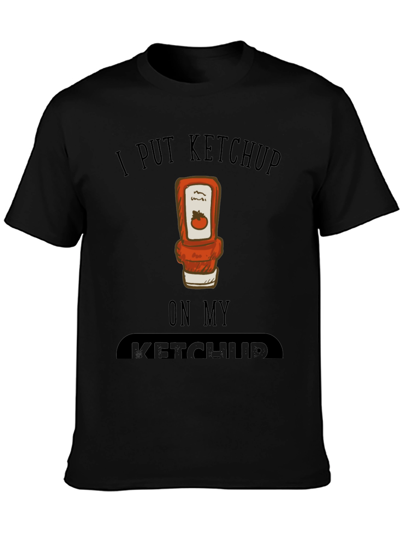 Black I Put Ketchup on My Ketchup Graphic Tee view 3