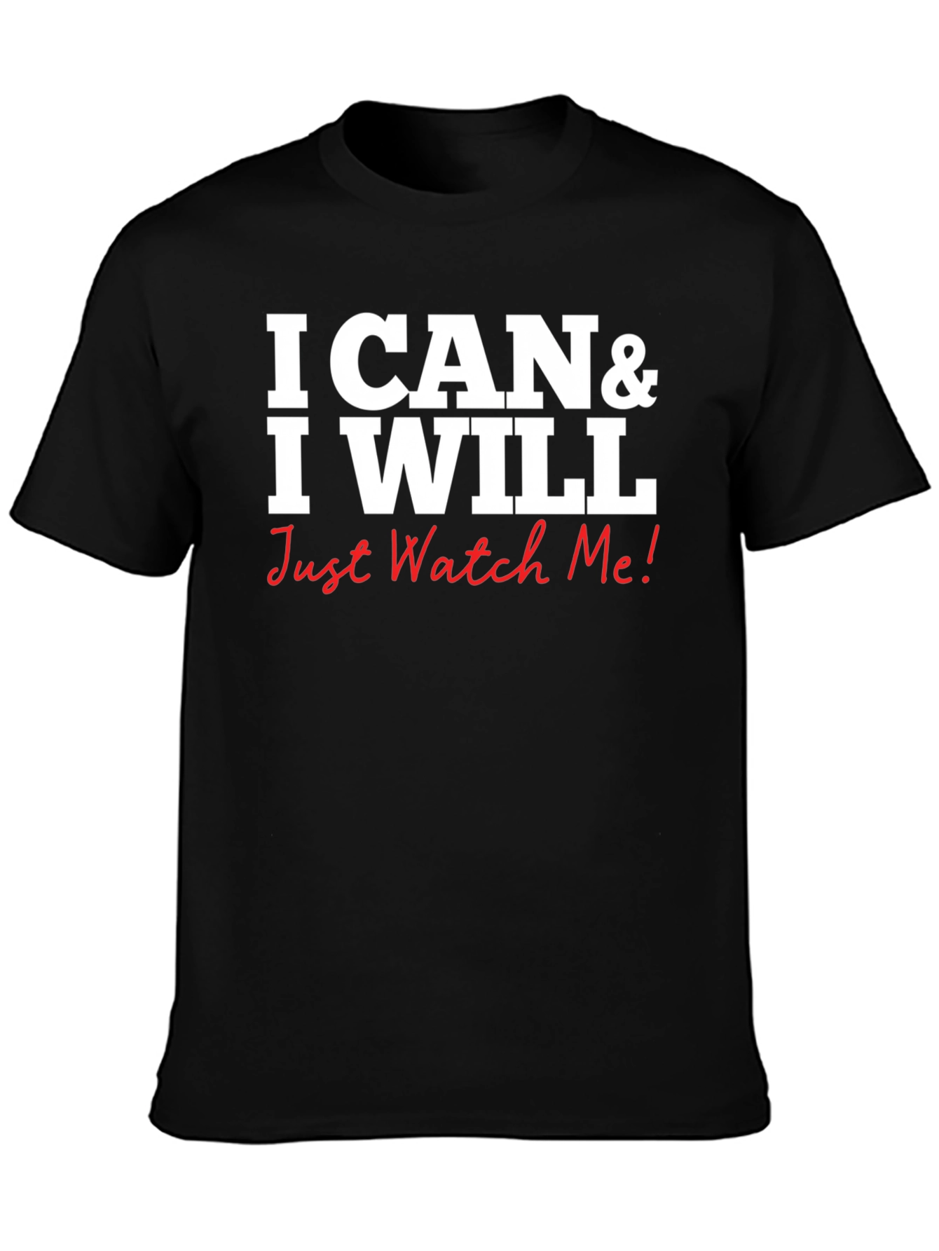 Black I Can & I Will Graphic Tee - Motivational Shirt view 3